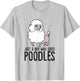 Funny Poodle Dog Just a Boy Who Loves Poodle T-Shirt - T-Shirt | Ash