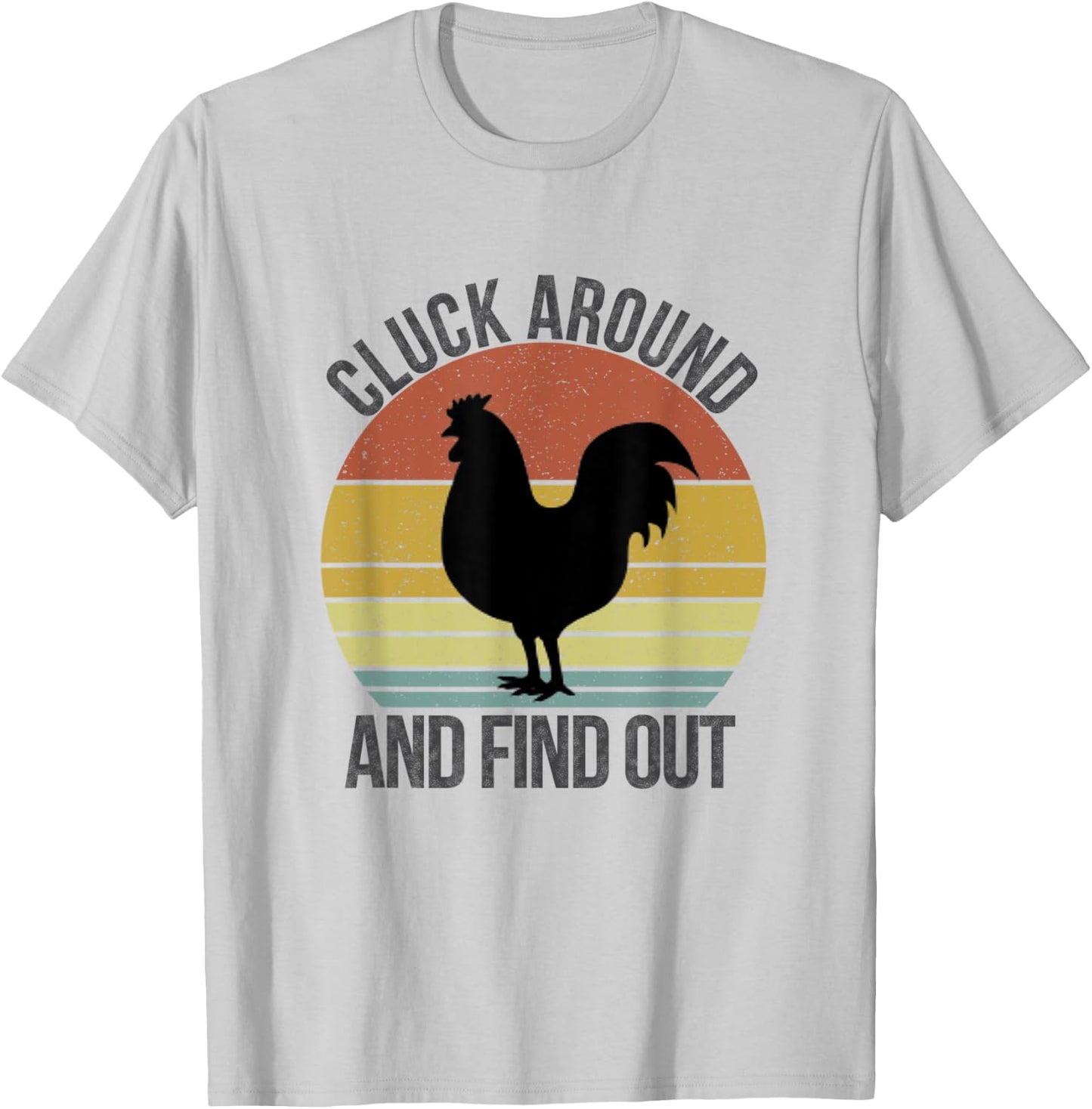 Cluck Around and Find Out Chicken Vintage T-Shirt - T-Shirt | Ash