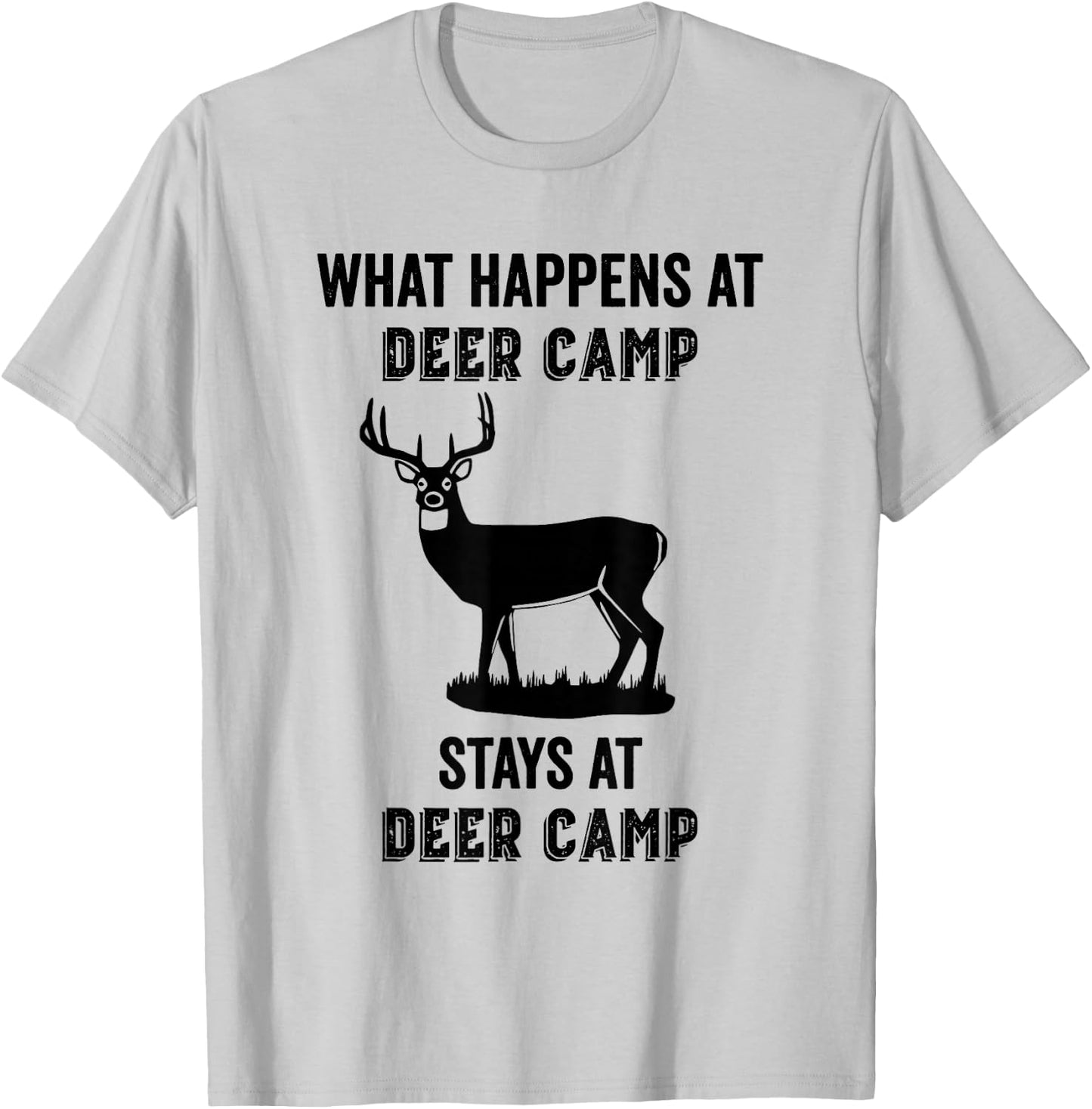 What Happens at Deer Camp Stays at Deer Camp Funny Hunting T-Shirt - T-Shirt | Ash