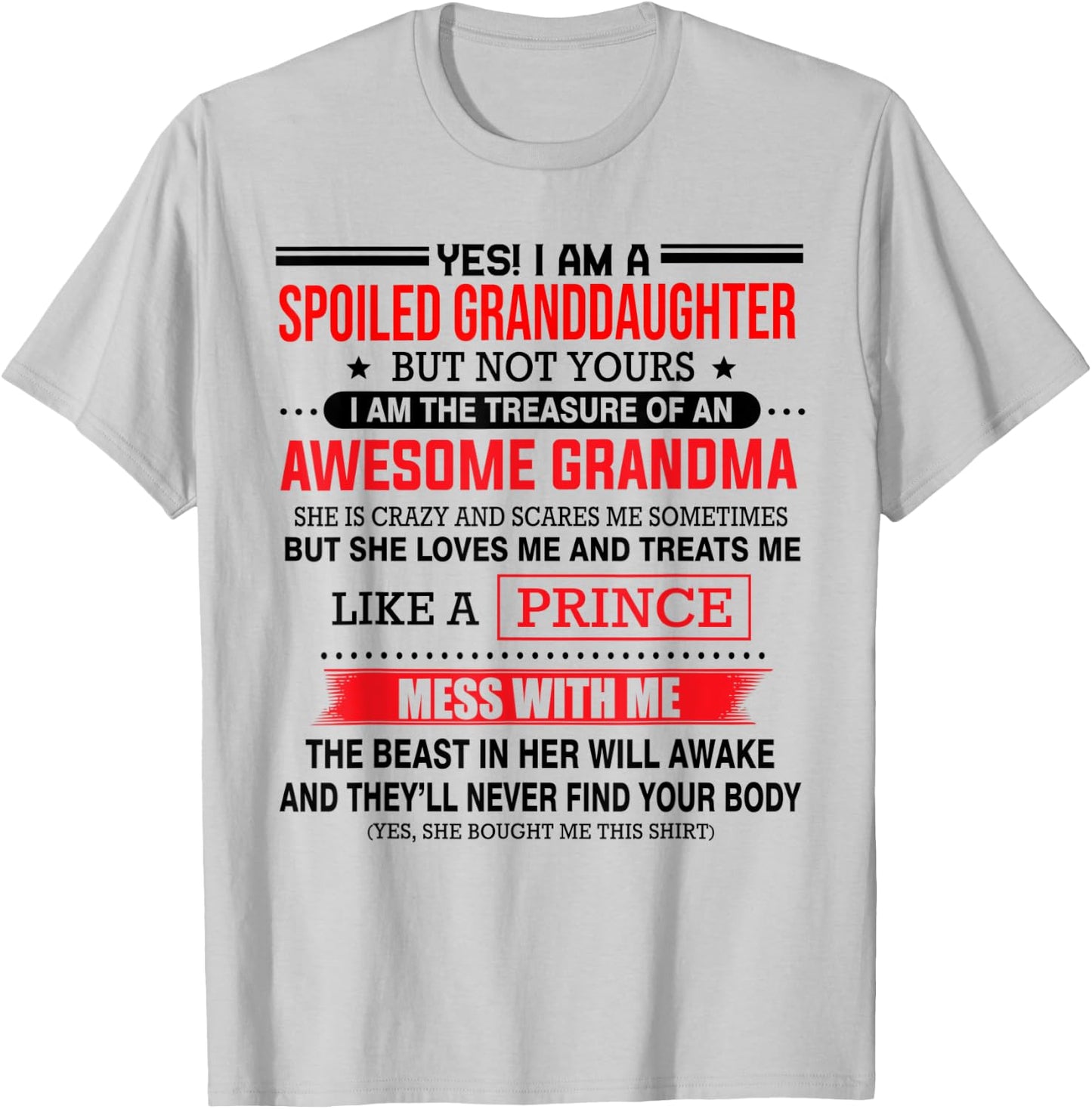 Yes I'm a spoiled granddaughter but not yours of grandma T-Shirt - T-Shirt | Ash