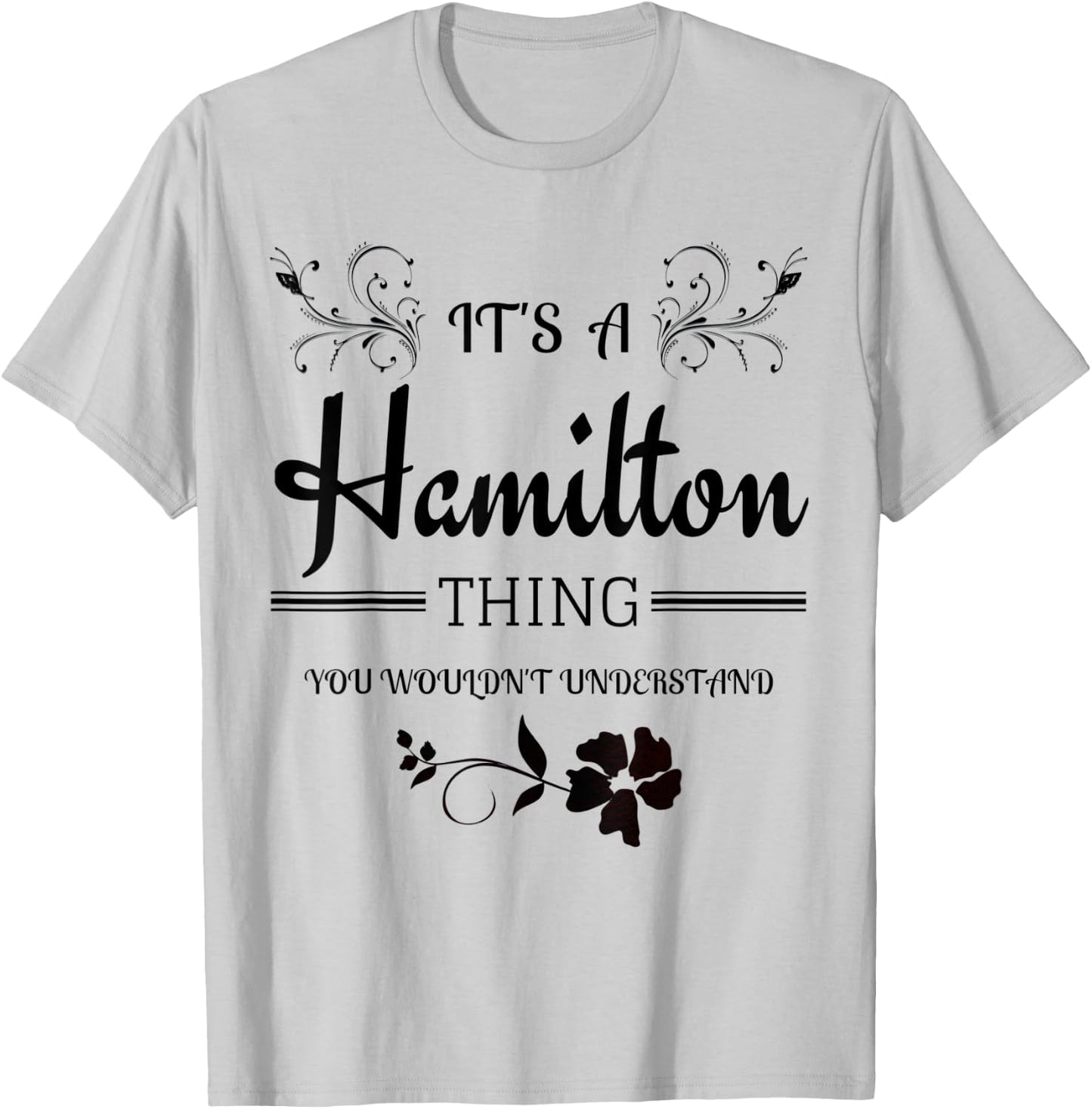 Its a Hamilton Thing Gift Teenage Girl Women T-Shirt - T-Shirt | Ash