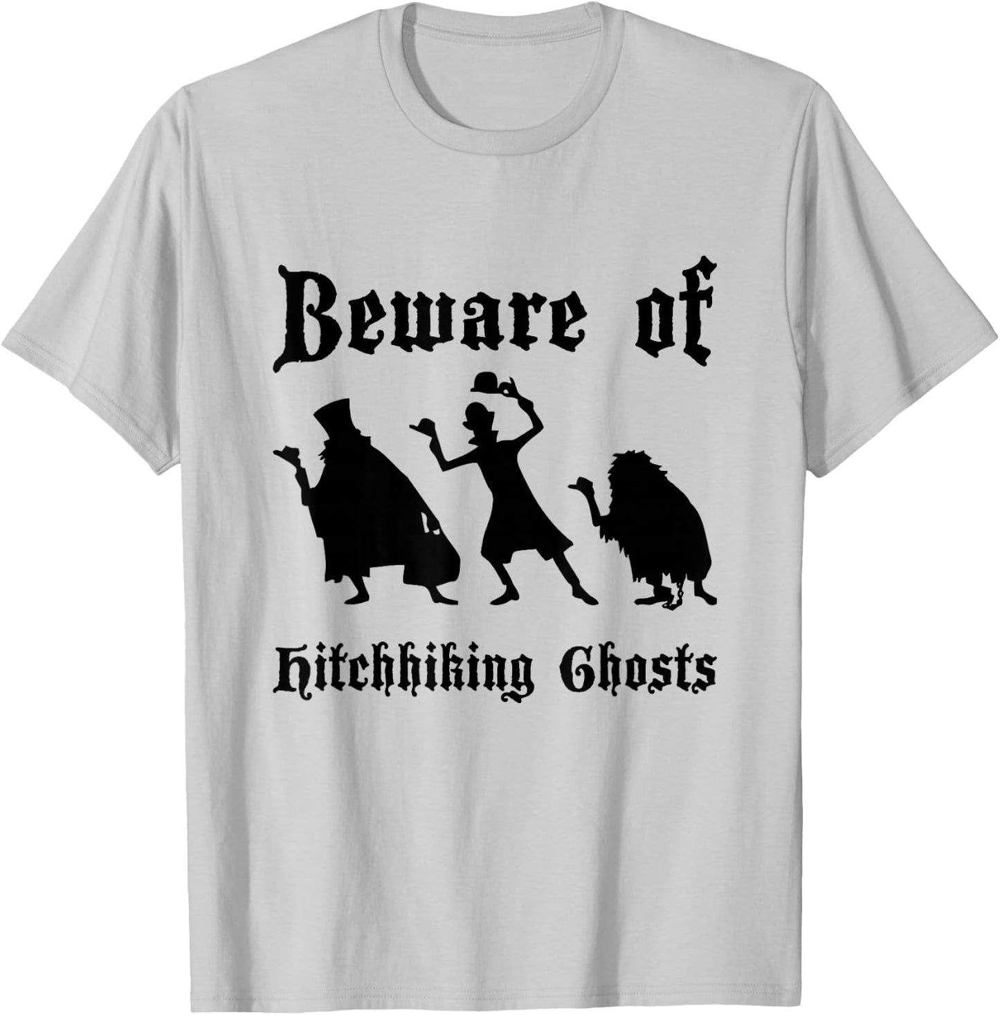 Beware Of Hitchhiking Ghosts Funny of Halloween Costume T-Shirt - T-Shirt | Ash