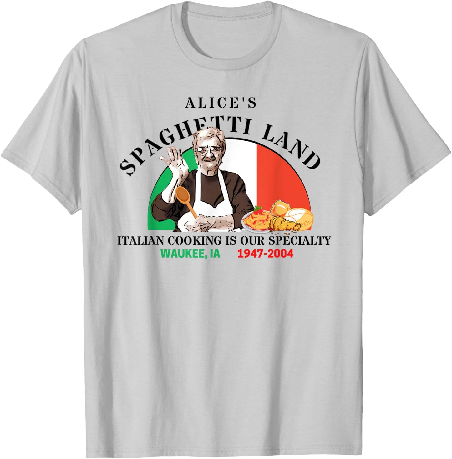 Alice's Spaghetti Land Waukee, Iowa Italian Restaurant T-Shirt - T-Shirt | Ash