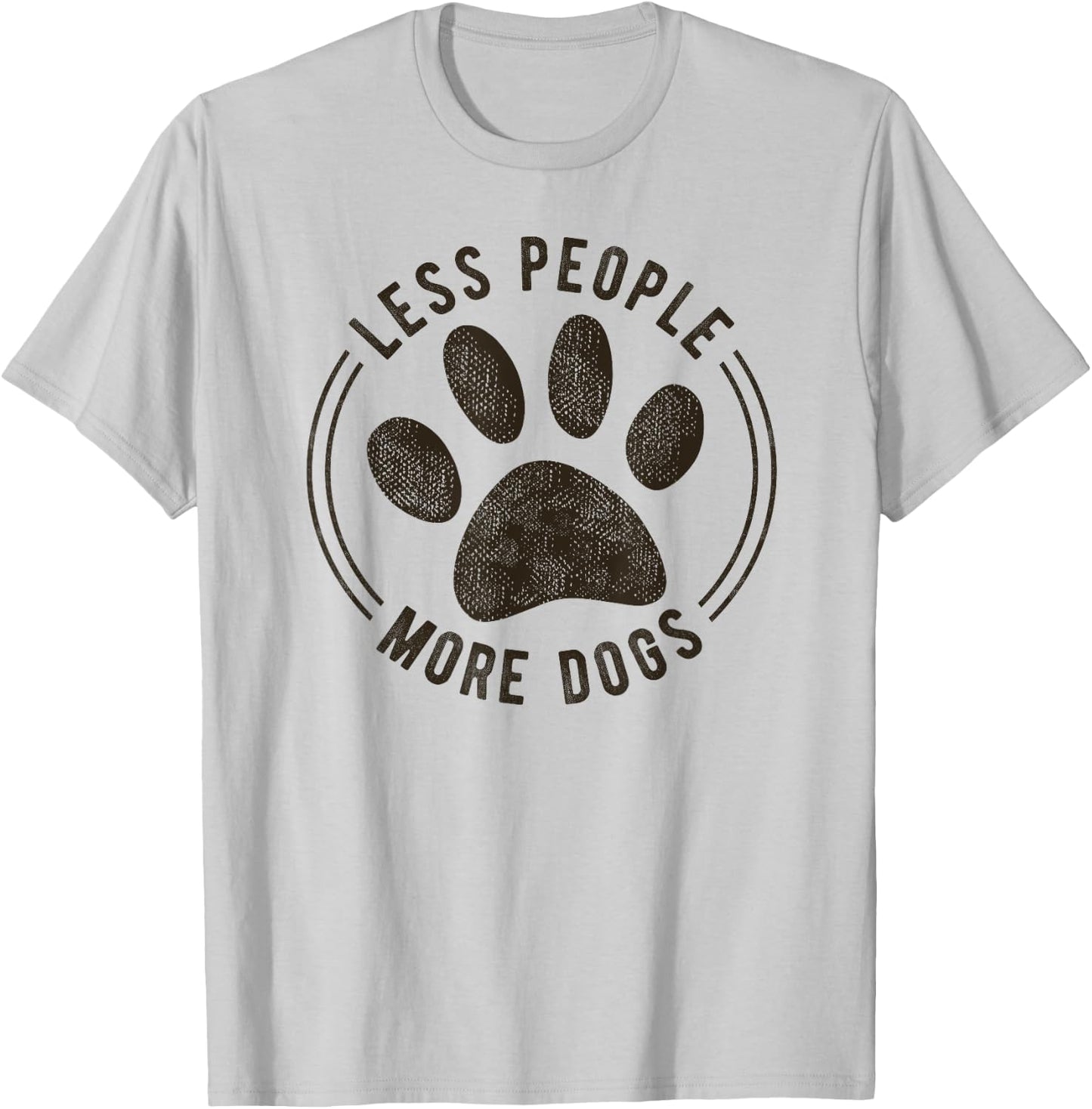 Less People More Dogs Funny Sarcastic Sayings Dog Lover Men Women Kids T-Shirt - T-Shirt | Ash