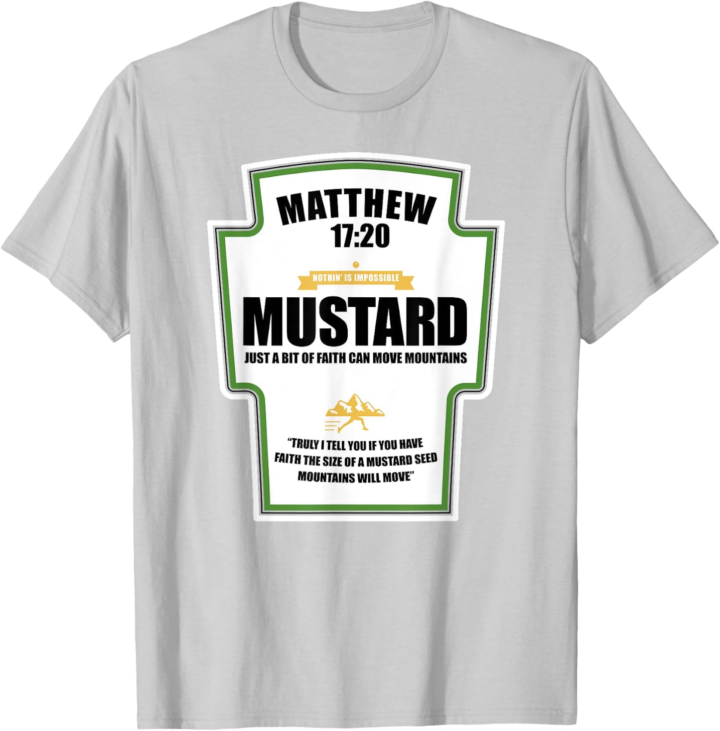 Faith as a Grain of Mustard Christian Parody Fun T-Shirt - T-Shirt | Ash
