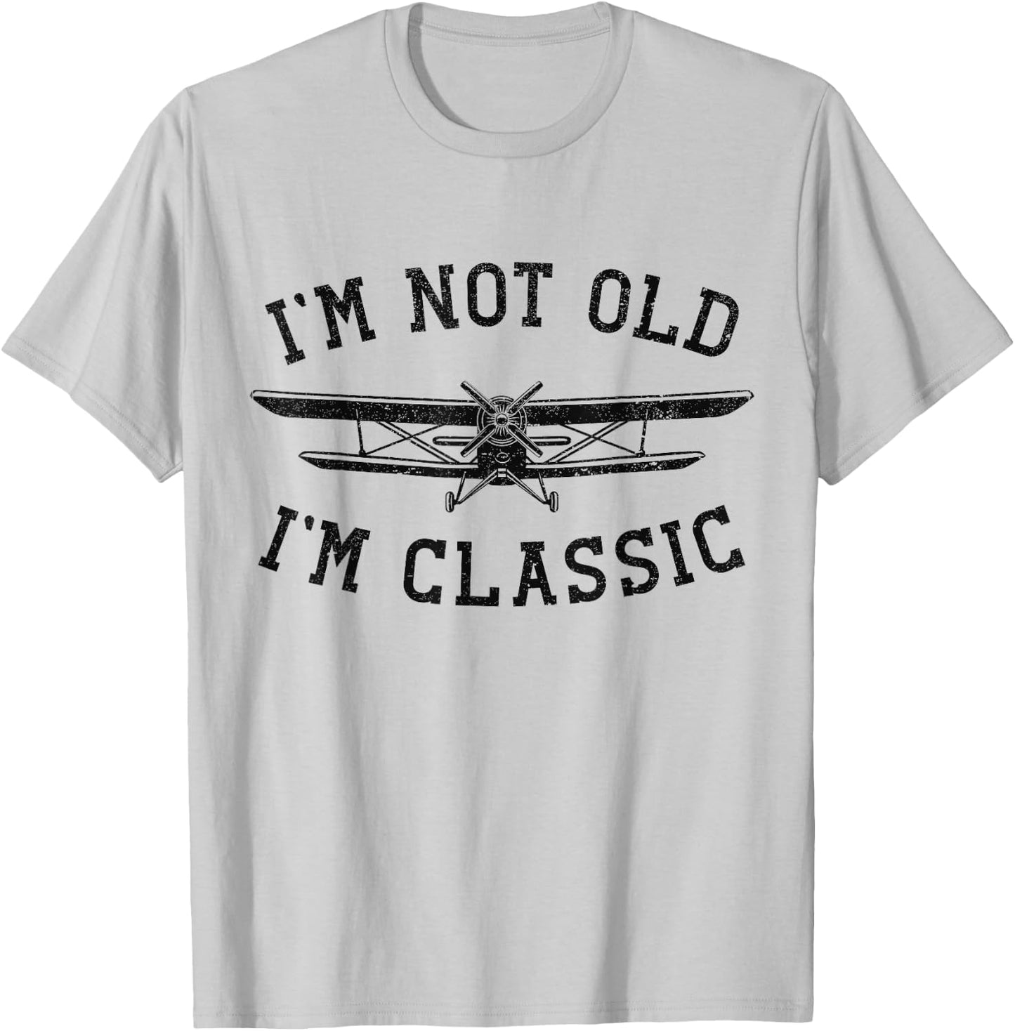 Funny Biplane I'm Not Old I'm Classic Vintage Airplane Pilot T-Shirt - T-Shirt | Ash