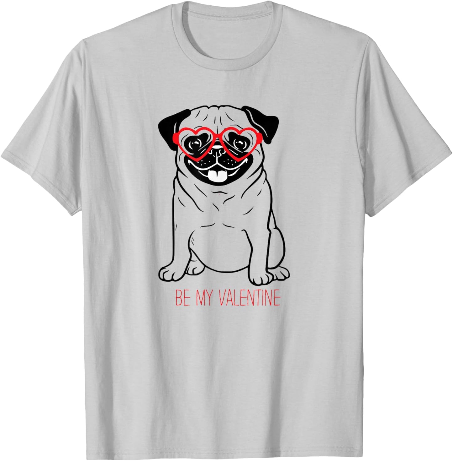 Pug is my Valentine's greeting with red glasses for girls T-Shirt - T-Shirt | Ash
