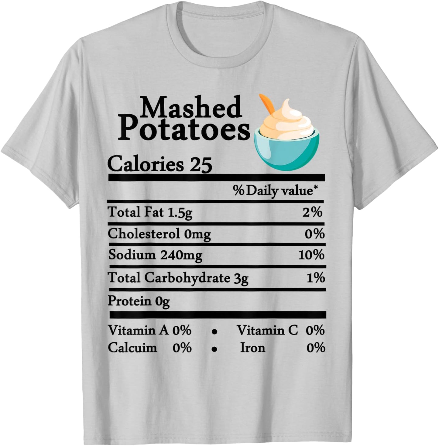 Mashed Potatoes Nutrition Thanksgiving Costume Food Facts T-Shirt - T-Shirt | Ash