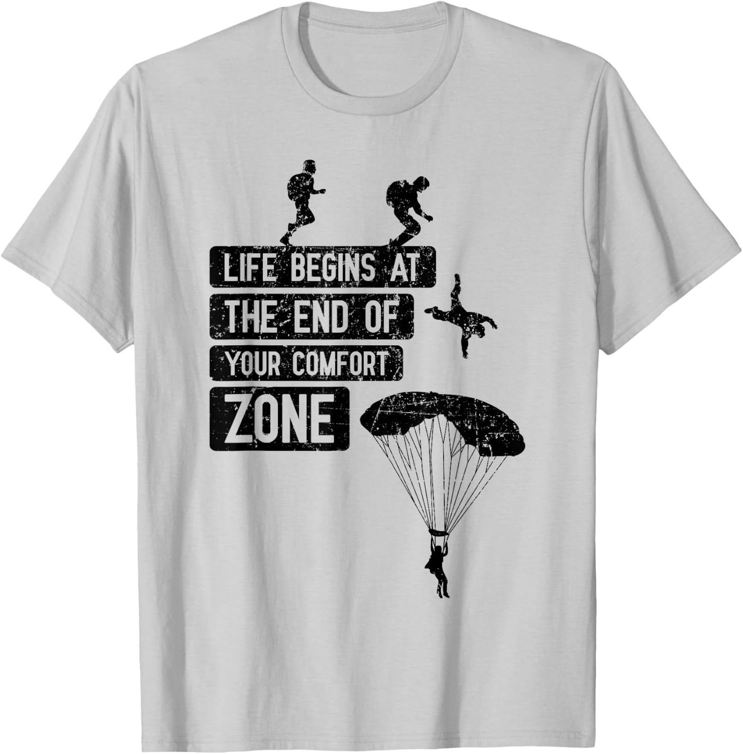 Skydiving Saying End of Your Comfort Zone Cool Skydiver Gift T-Shirt - T-Shirt | Ash