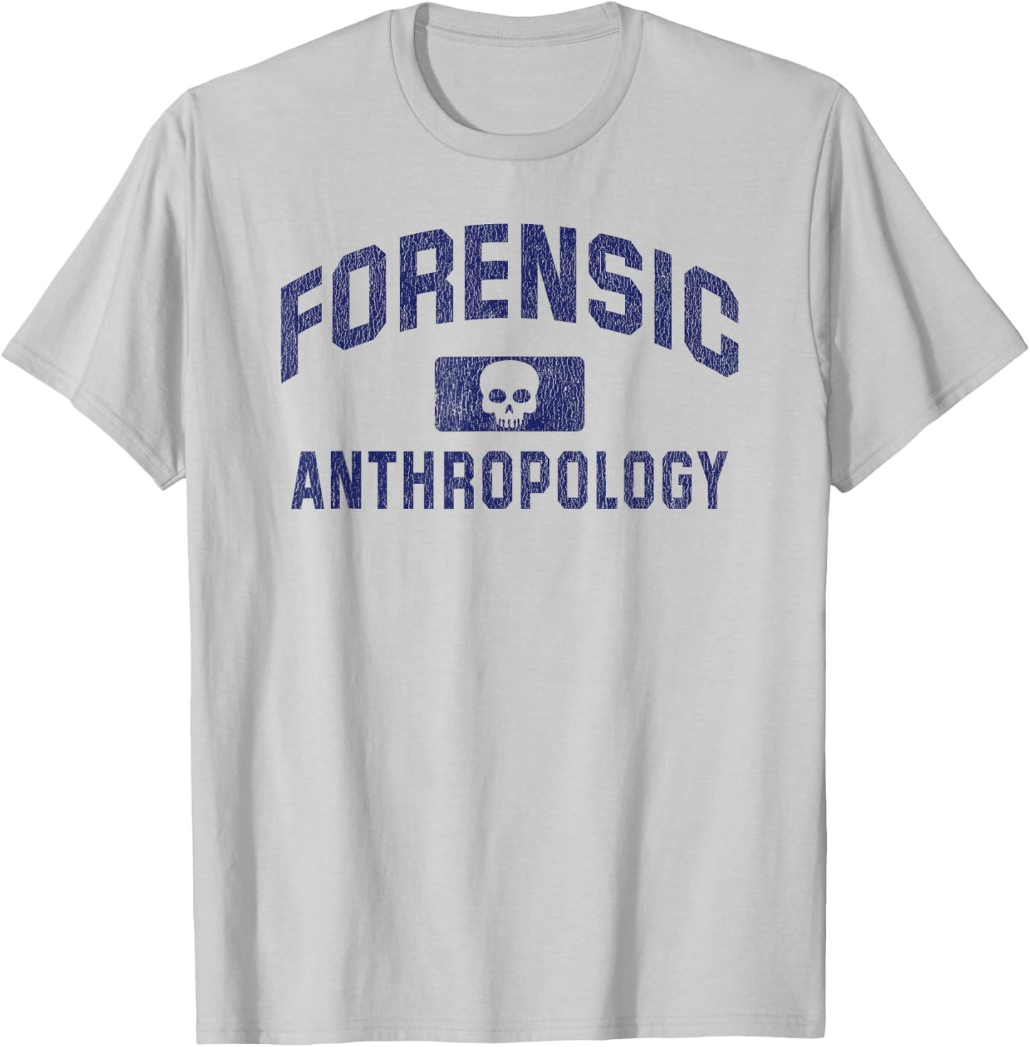 Forensic Anthropologist Gift Forensic Anthropology T-Shirt - T-Shirt | Ash