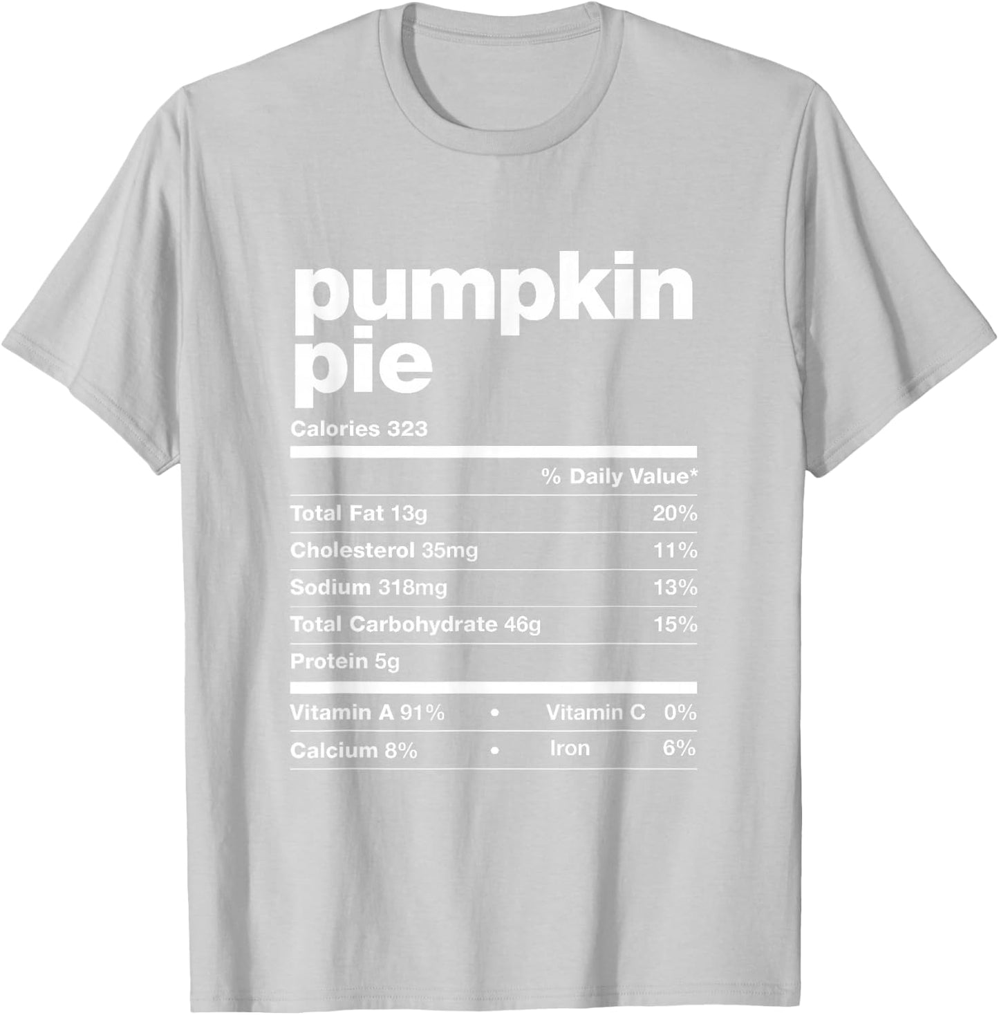 Pumpkin Pie Nutrition Facts Thanksgiving Matching Family T-Shirt - T-Shirt | Ash