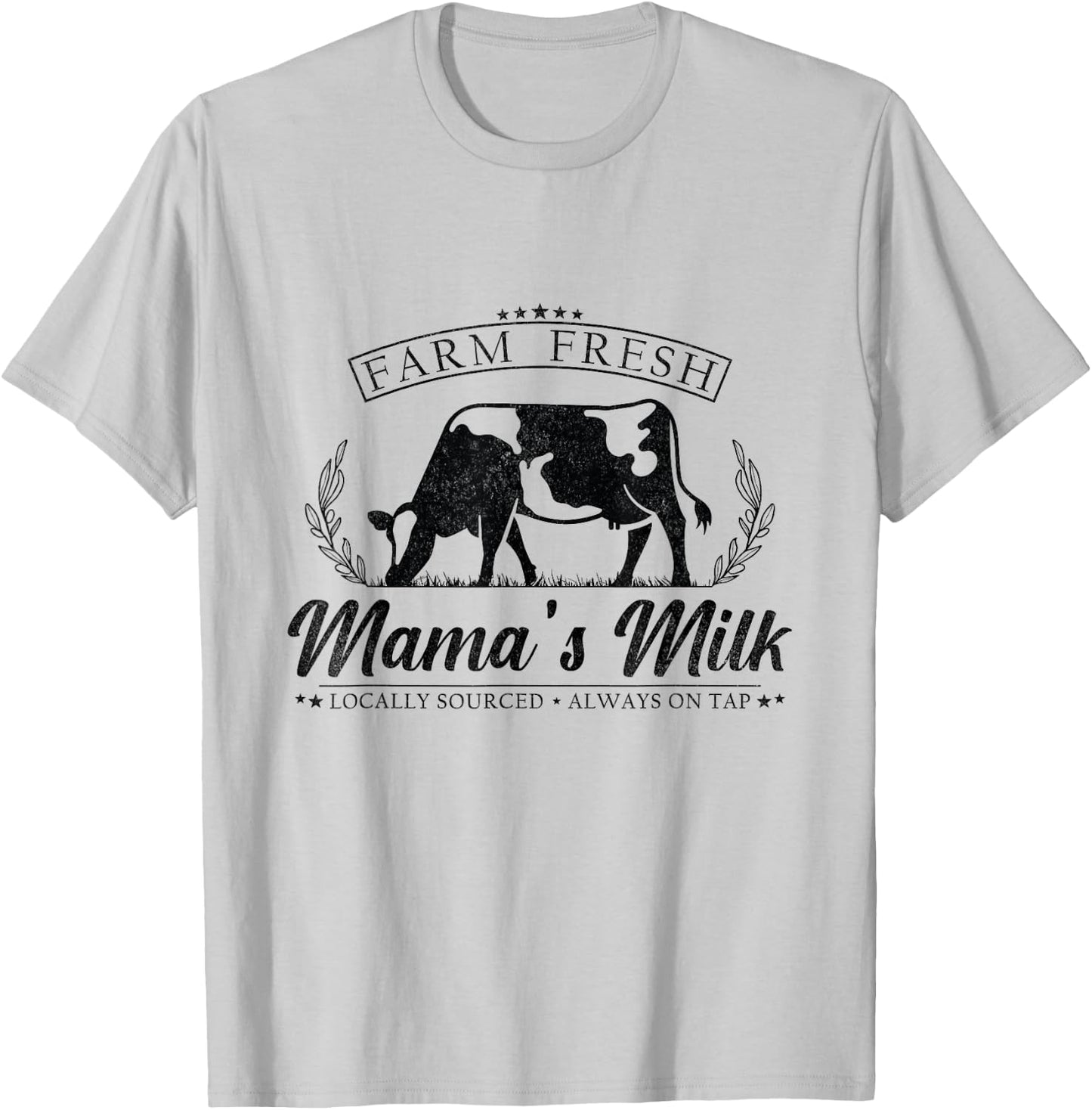 Fresh Milk Mama's Dairy Farm Breastfeeding Mom Brewing Funny T-Shirt - T-Shirt | Ash