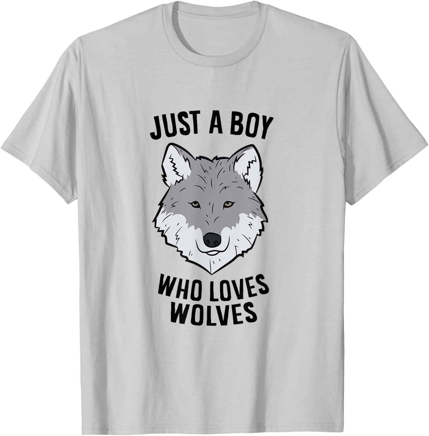 Funny Wolf Boy Just A Boy Who Loves Wolves T-Shirt - T-Shirt | Ash