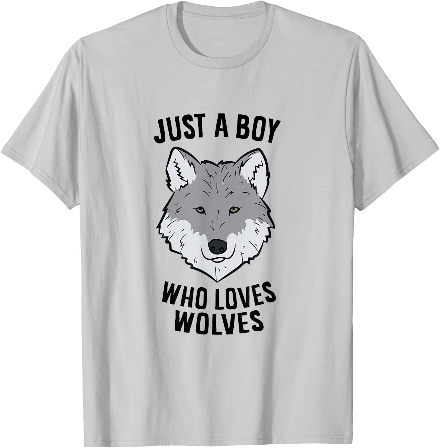 Funny Wolf Boy Just A Boy Who Loves Wolves T-Shirt - T-Shirt | Ash