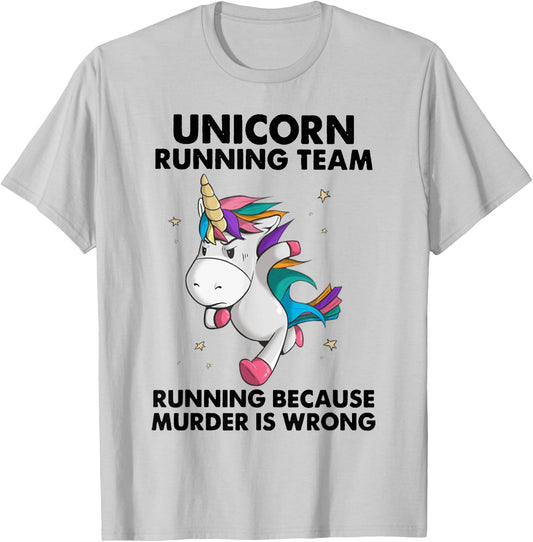 Unicorn Running Team Running Because Murder Is Wrong T-Shirt - T-Shirt | Ash