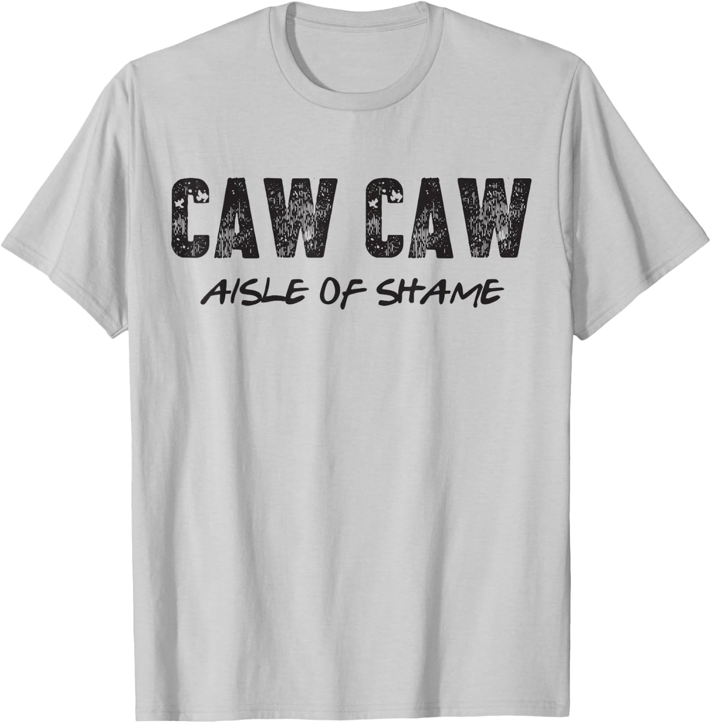 Aisle of Shame Caw Caw T-Shirt - T-Shirt | Ash