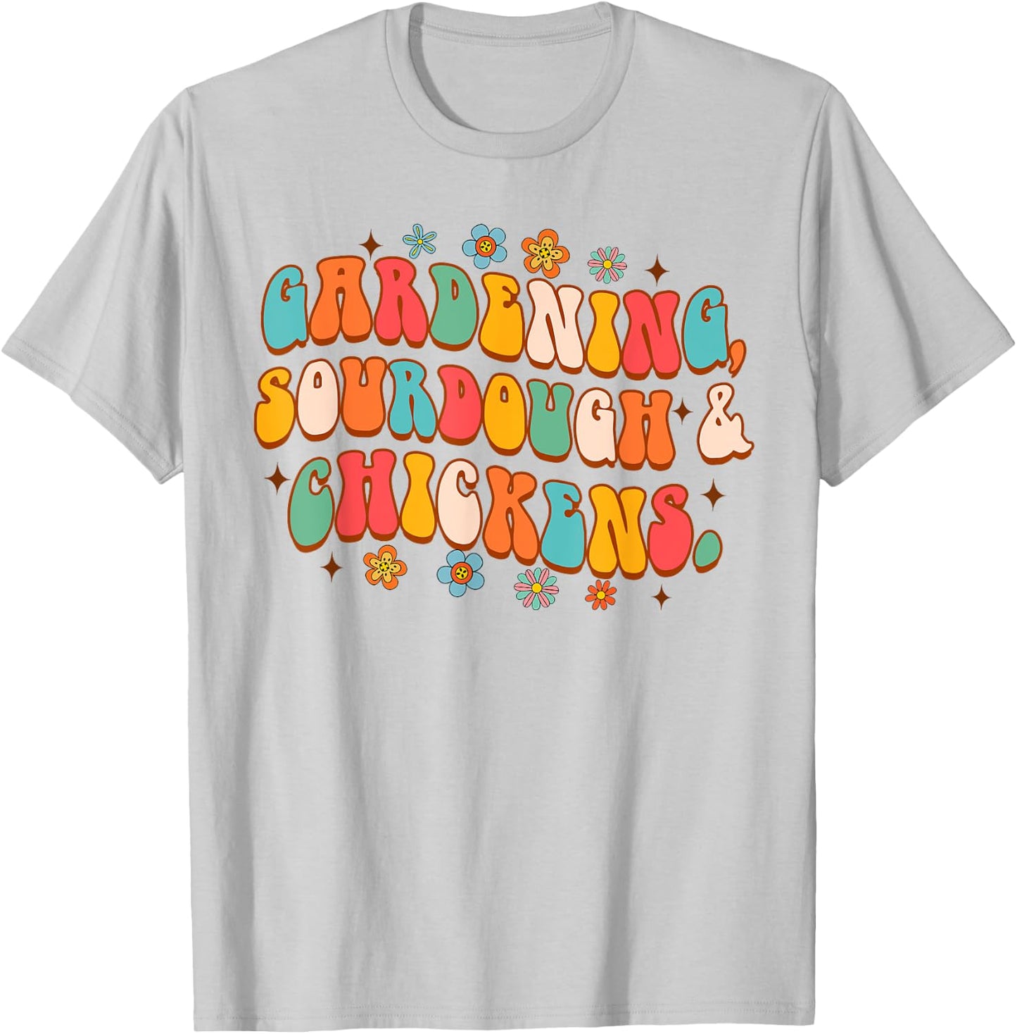 Homesteading Mom Farm Life Gardening Sourdough & Chickens T-Shirt - T-Shirt | Ash