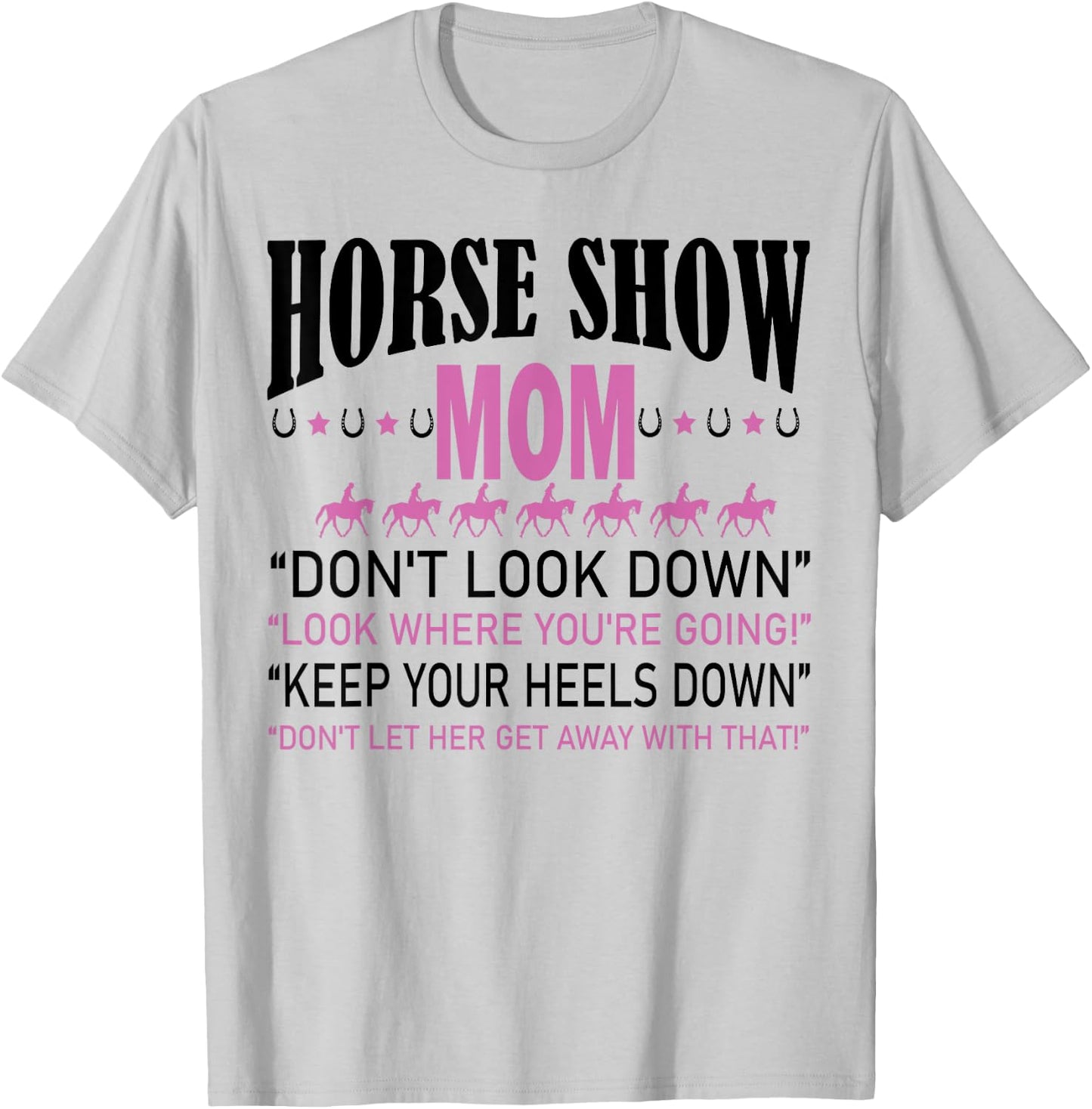 Horse Show Mom T-Shirt - T-Shirt | Ash