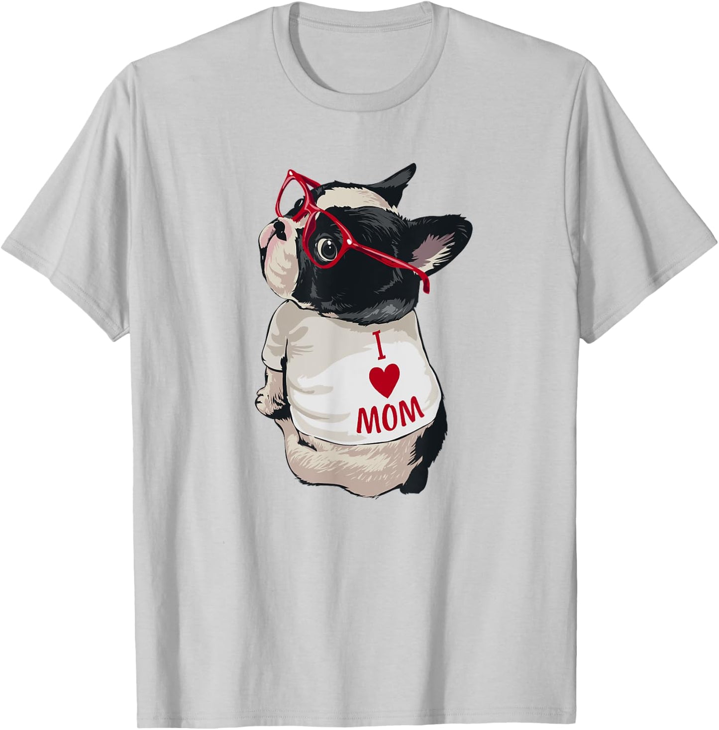 Funny I Heart Mom French Bulldog Lover T-Shirt - T-Shirt | Ash