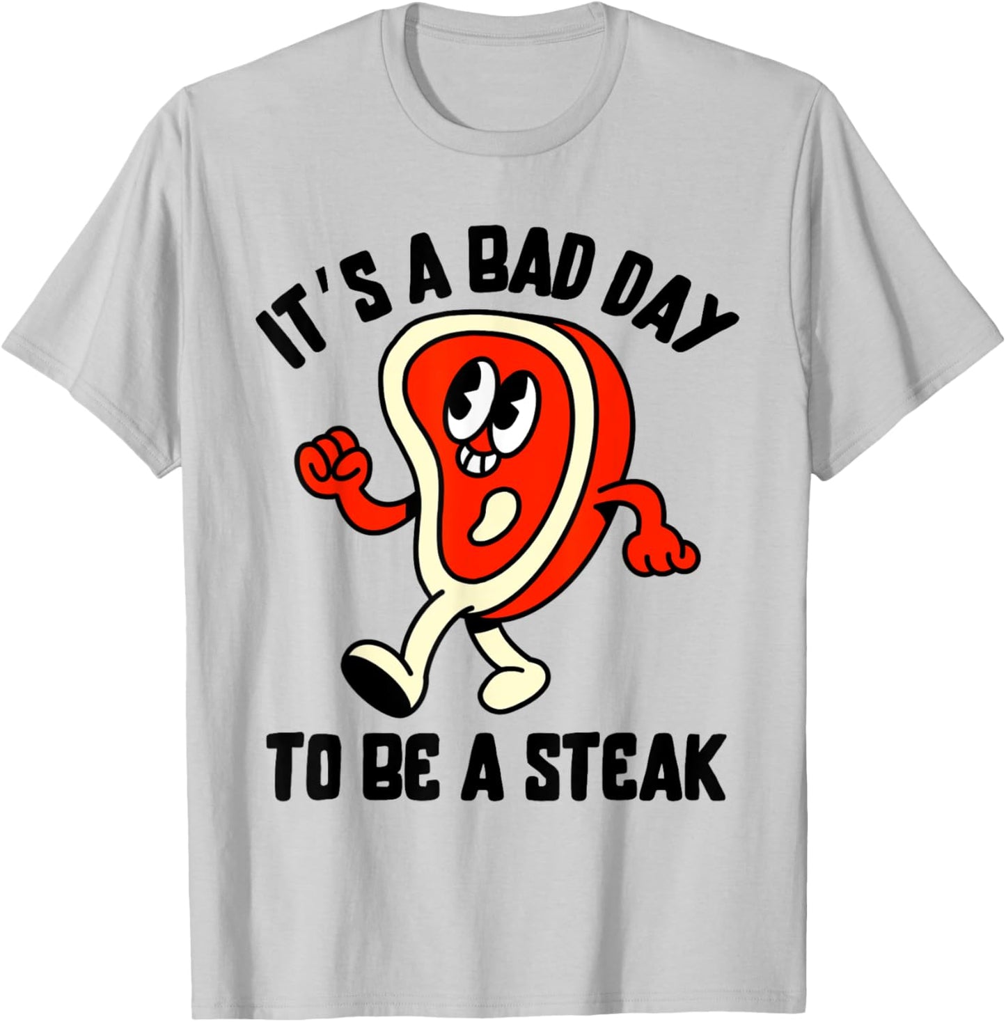 It's A Bad Day To Be A Steak Funny Summer Barbecue July 4th Women Kids Men T-Shirt - T-Shirt | Ash