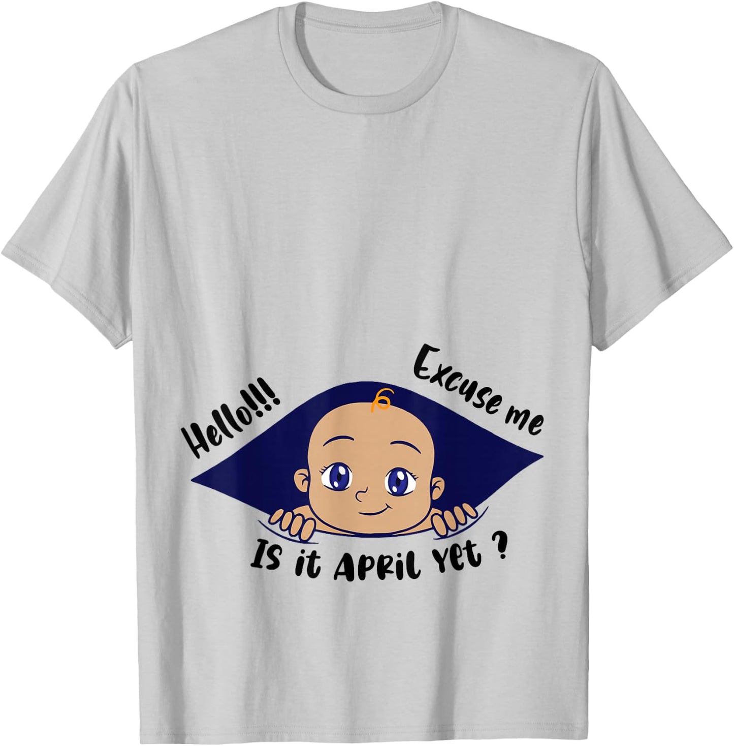 Excuse Me Is It April Yet Pregnancy Baby Announcement T-Shirt - T-Shirt | Ash