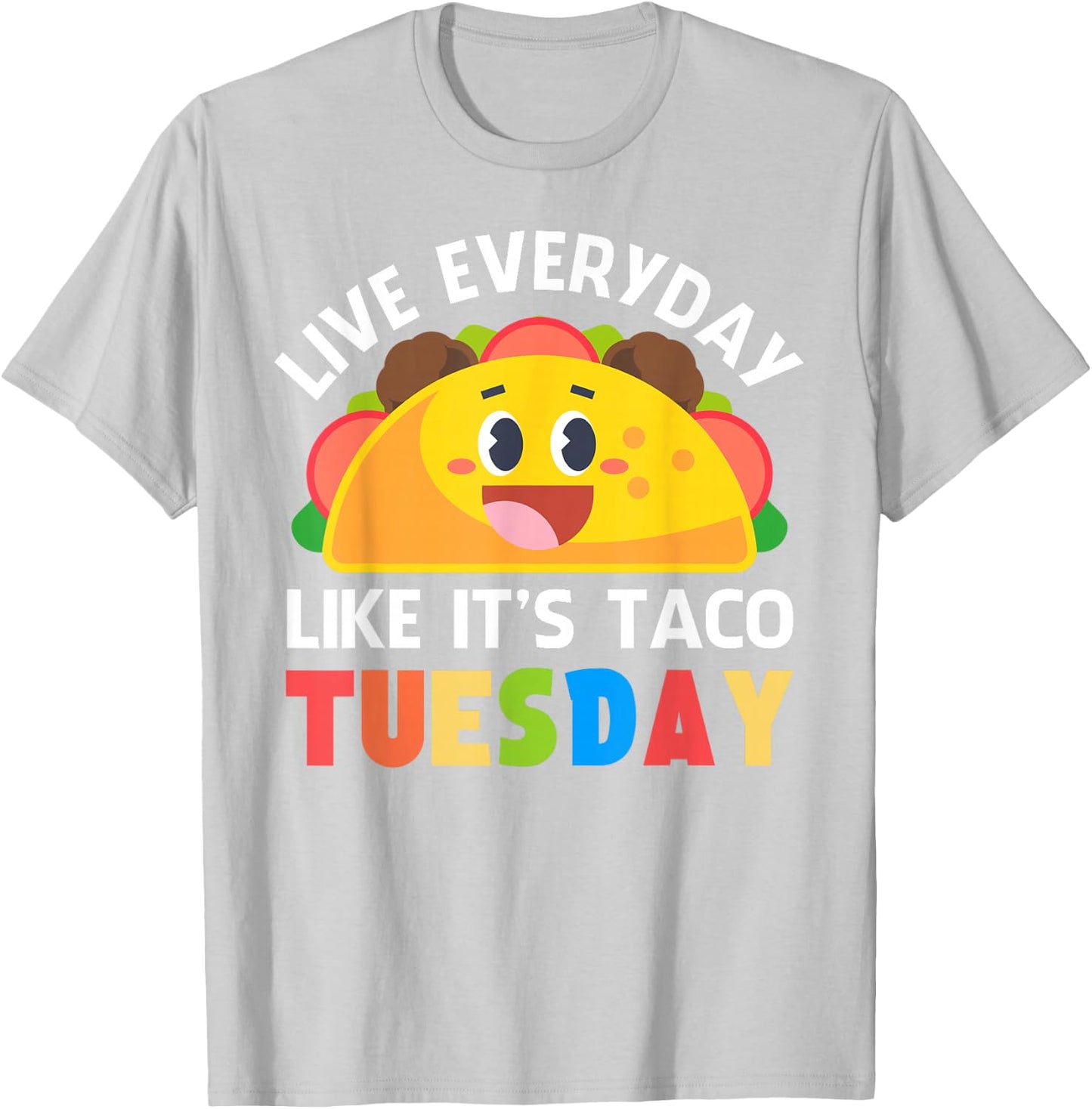Taco Shirt Women Kids Boys Girls Everyday Like Taco Tuesday T-Shirt - T-Shirt | Ash