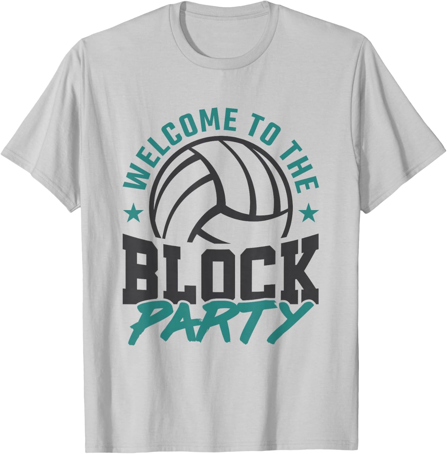 Welcome to the Block Party Volleyball Middle Blocker T-Shirt - T-Shirt | Ash