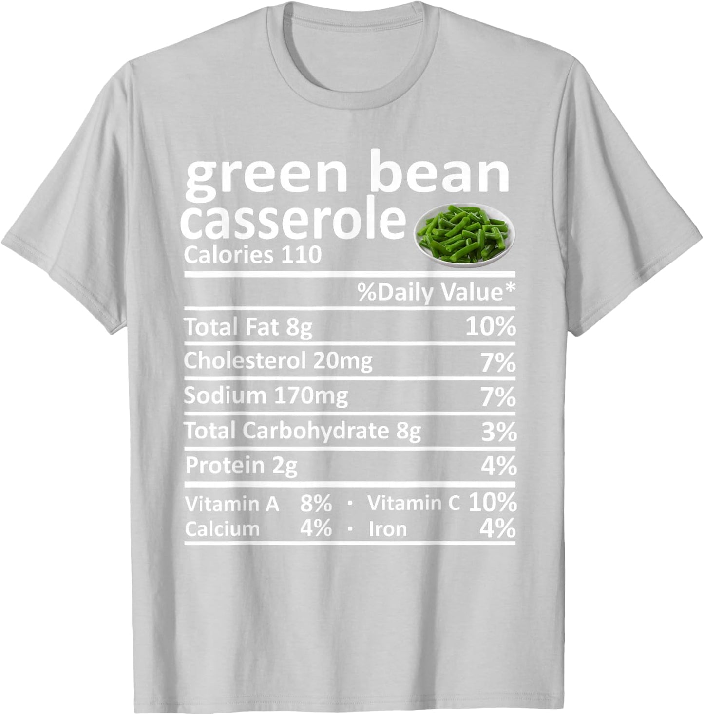 Green Bean Casserole Nutrition Food Facts Funny Thanksgiving T-Shirt - T-Shirt | Ash