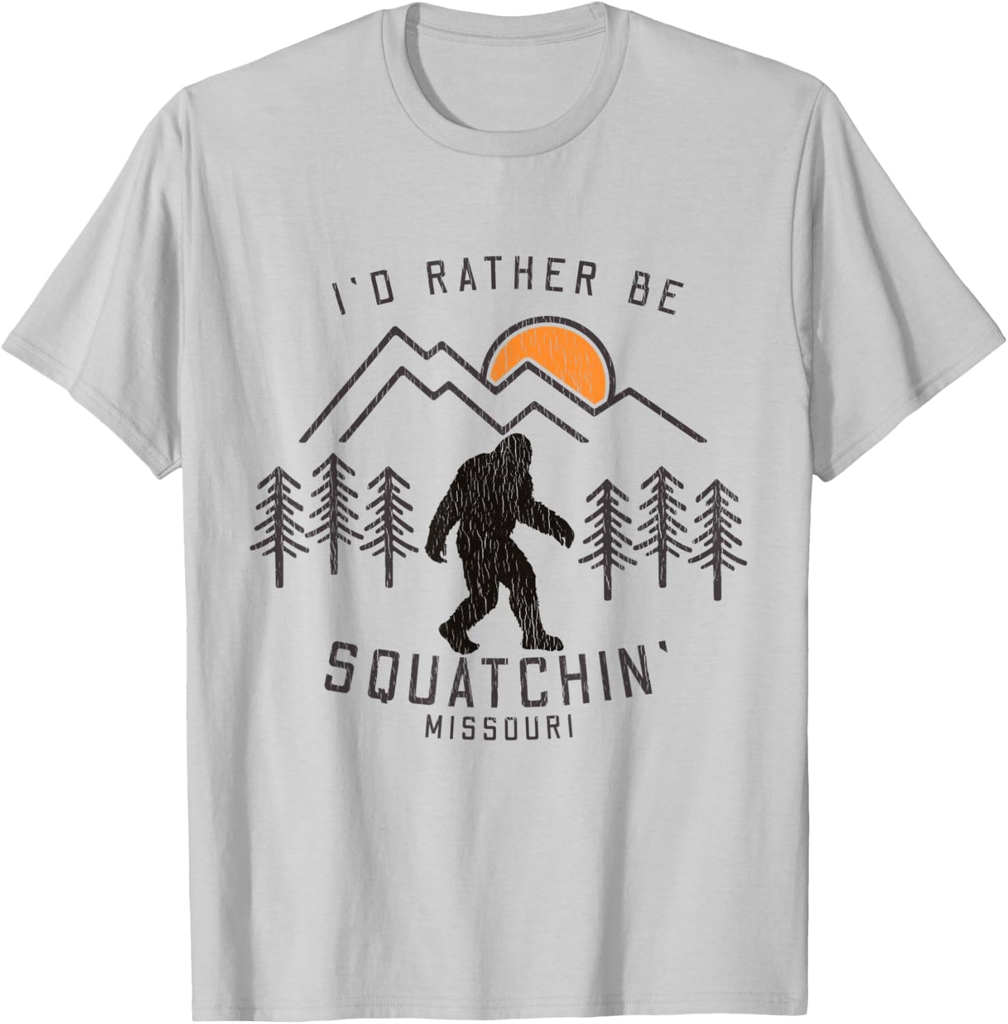 Sasquatch Quote - I'd Rather Be Squatchin Missouri Big Foot T-Shirt - T-Shirt | Ash
