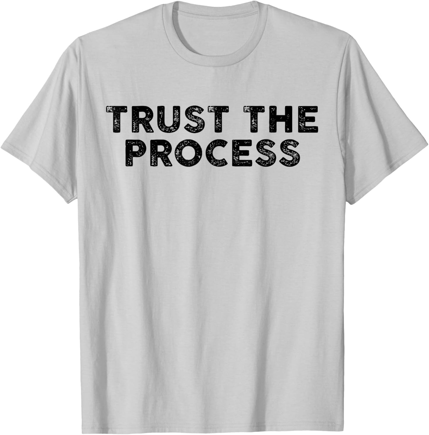 Trust The Process Sports Slogan Motivational Vintage T-Shirt - T-Shirt | Ash