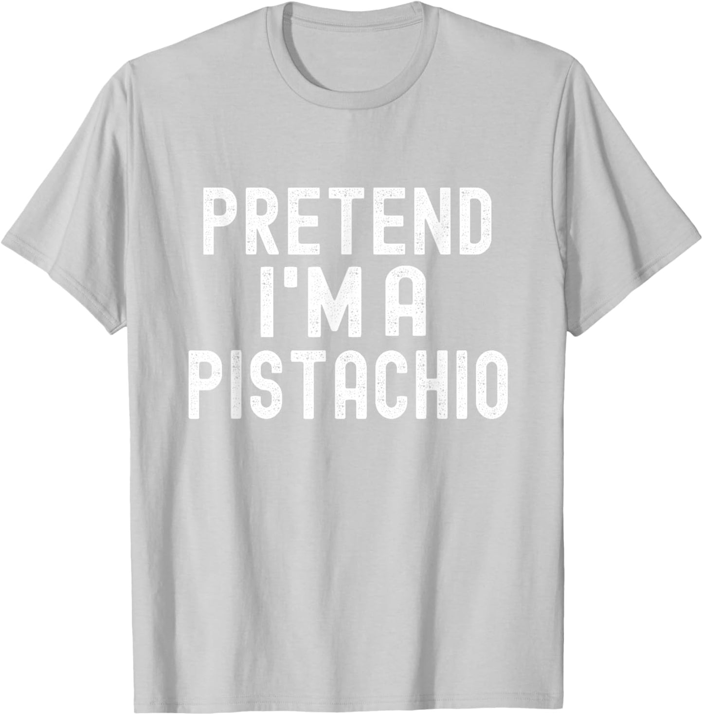 Pretend I'm A Pistachio Funny Lazy Halloween Costume T-Shirt - T-Shirt | Ash