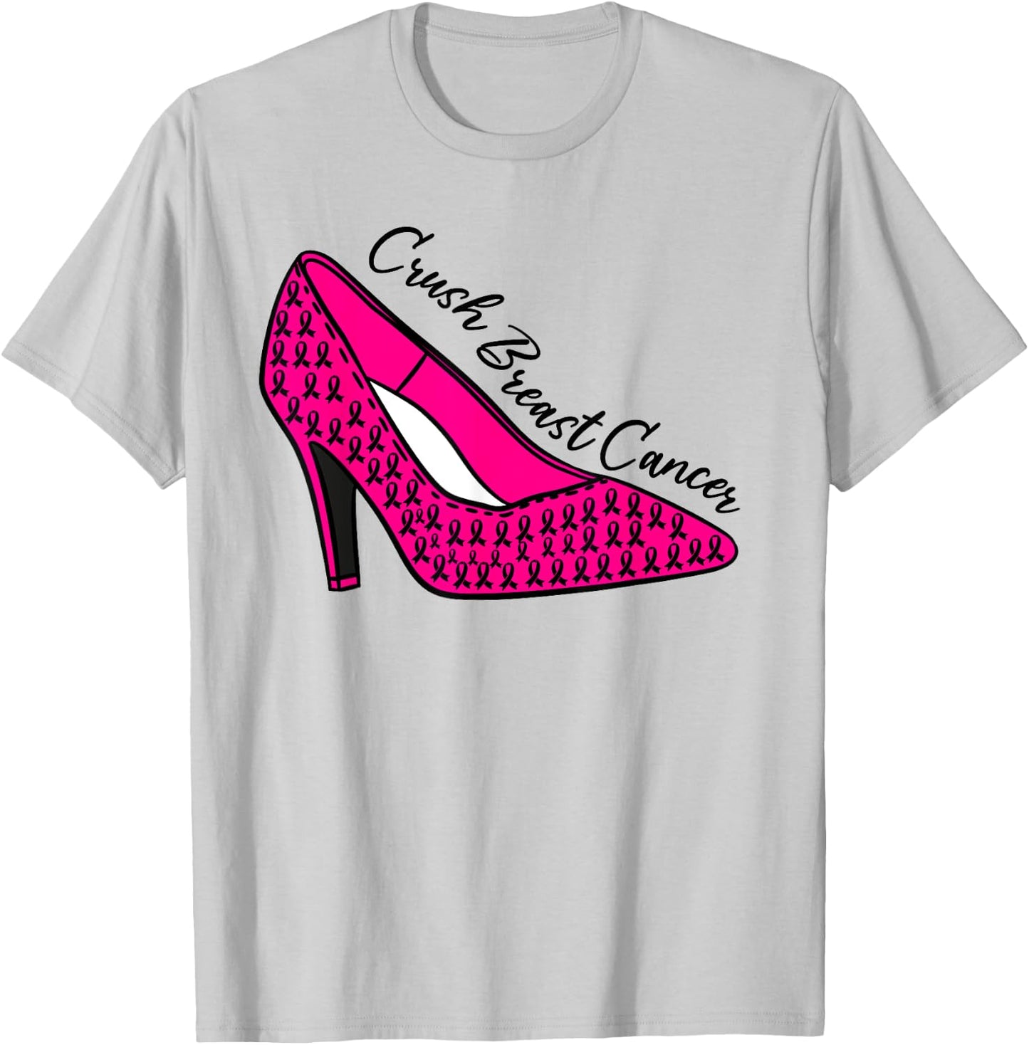 Breast Cancer Awareness Pink High Heels Women Support Funny T-Shirt - T-Shirt | Ash
