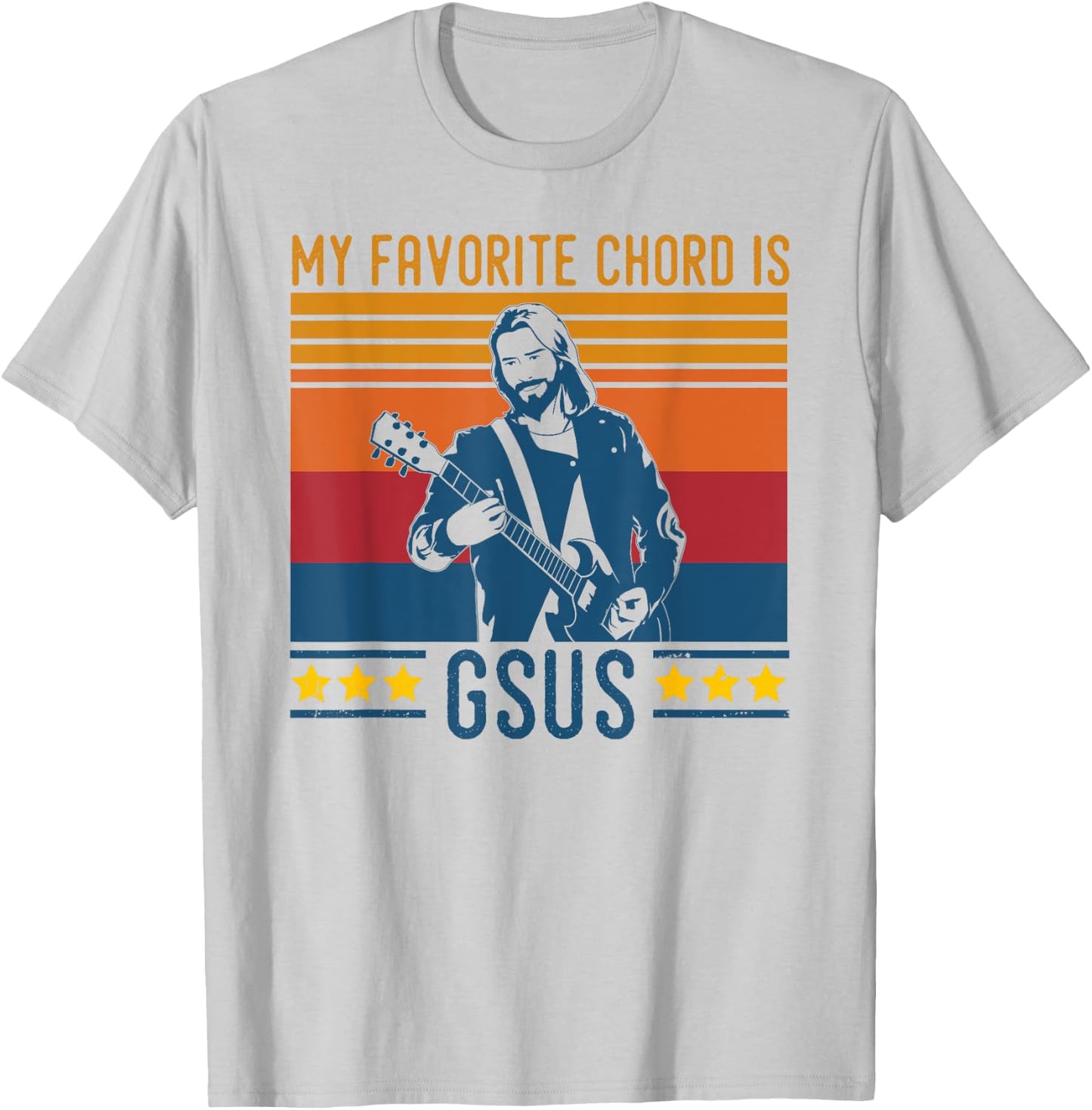 Funny Guitarist Jesus Chord My Favorite Chord Is G-Sus T-Shirt - T-Shirt | Ash