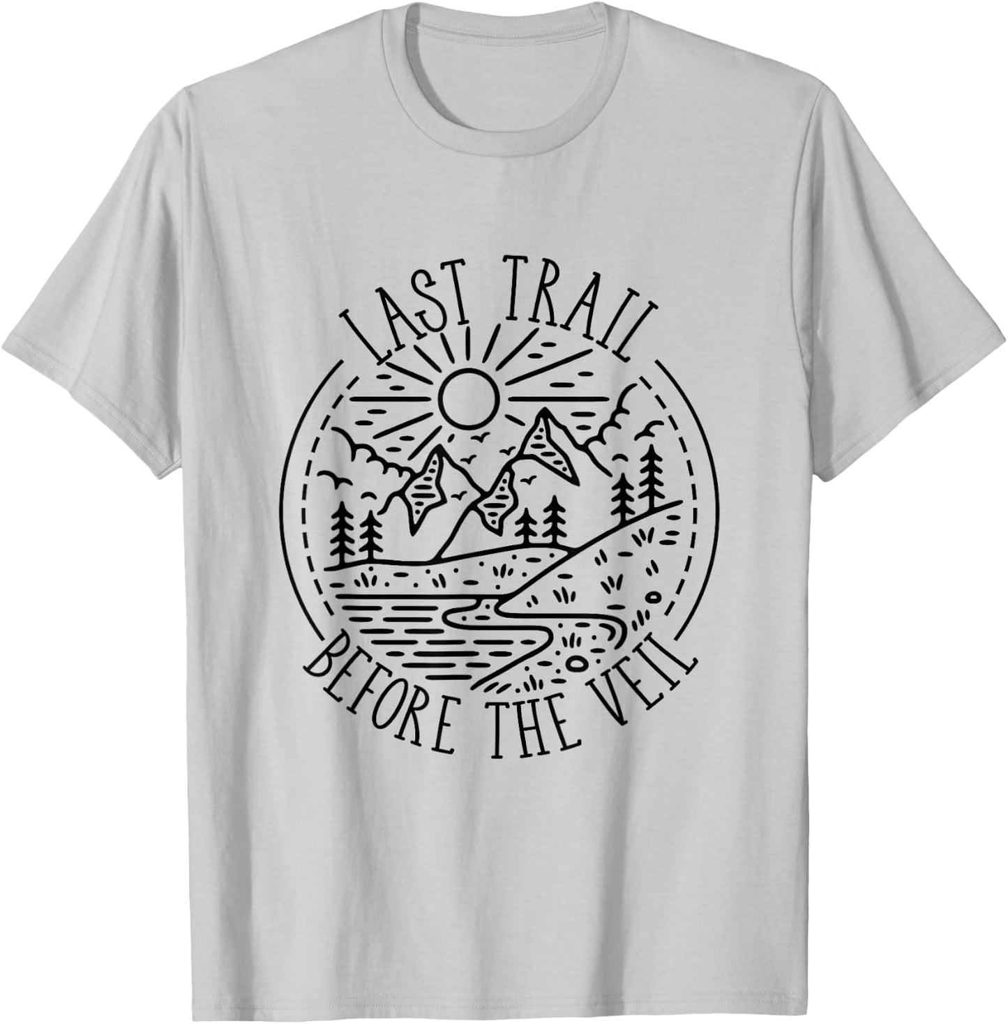 Last Trail Before The Veil Bachelorette Bridesmaid Hiking T-Shirt - T-Shirt | Ash