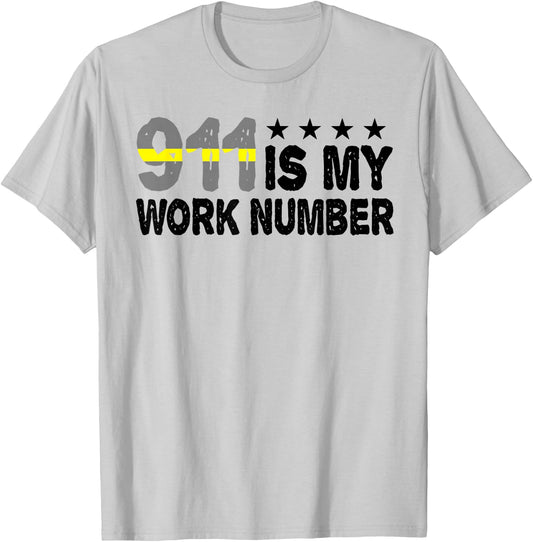 Dispatcher Emergency 911 is My Work Number T-Shirt - T-Shirt | Ash