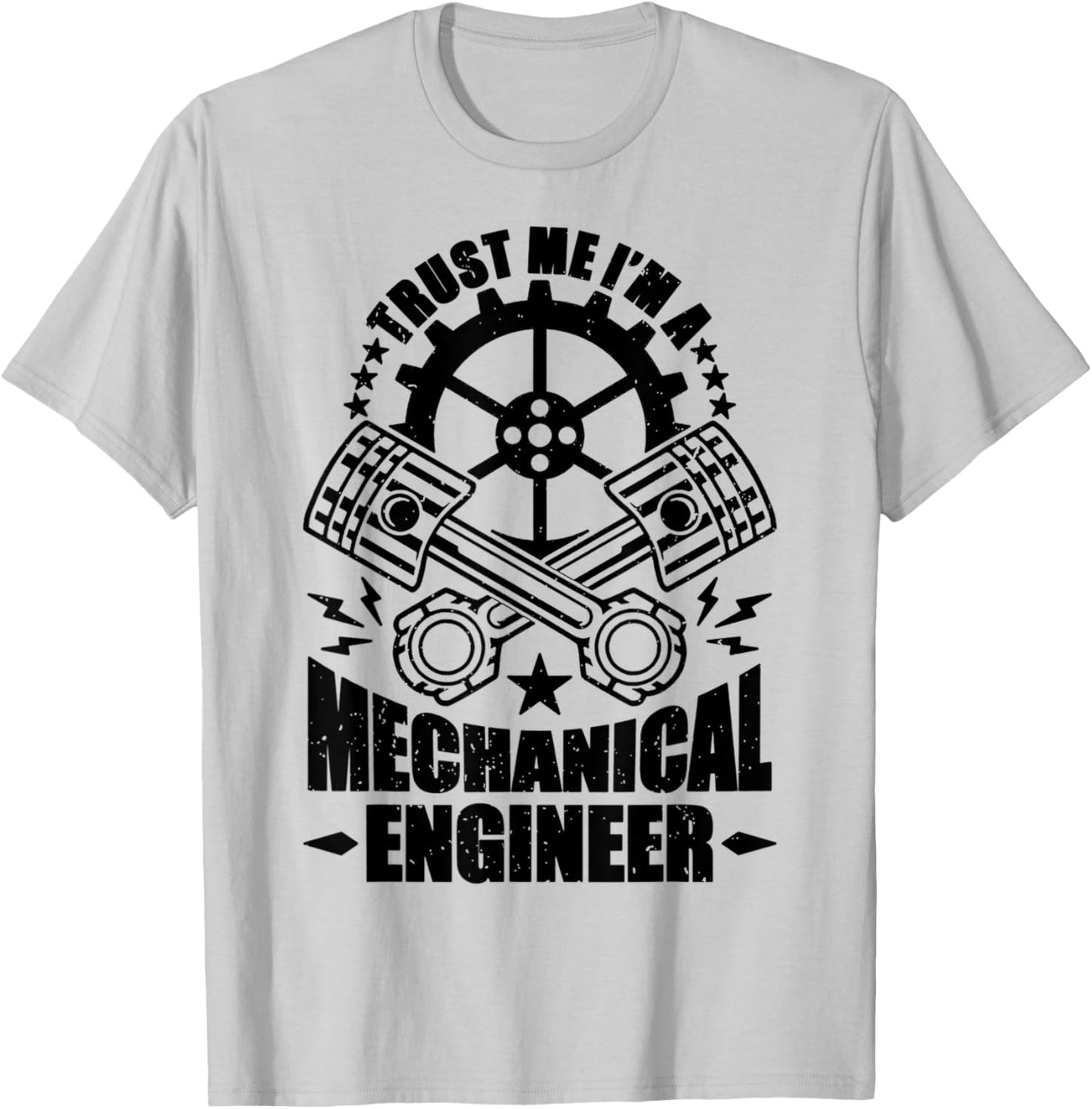Trust Me I'm Mechanic Engineer Mechanical Engineer Humorous T-Shirt - T-Shirt | Ash