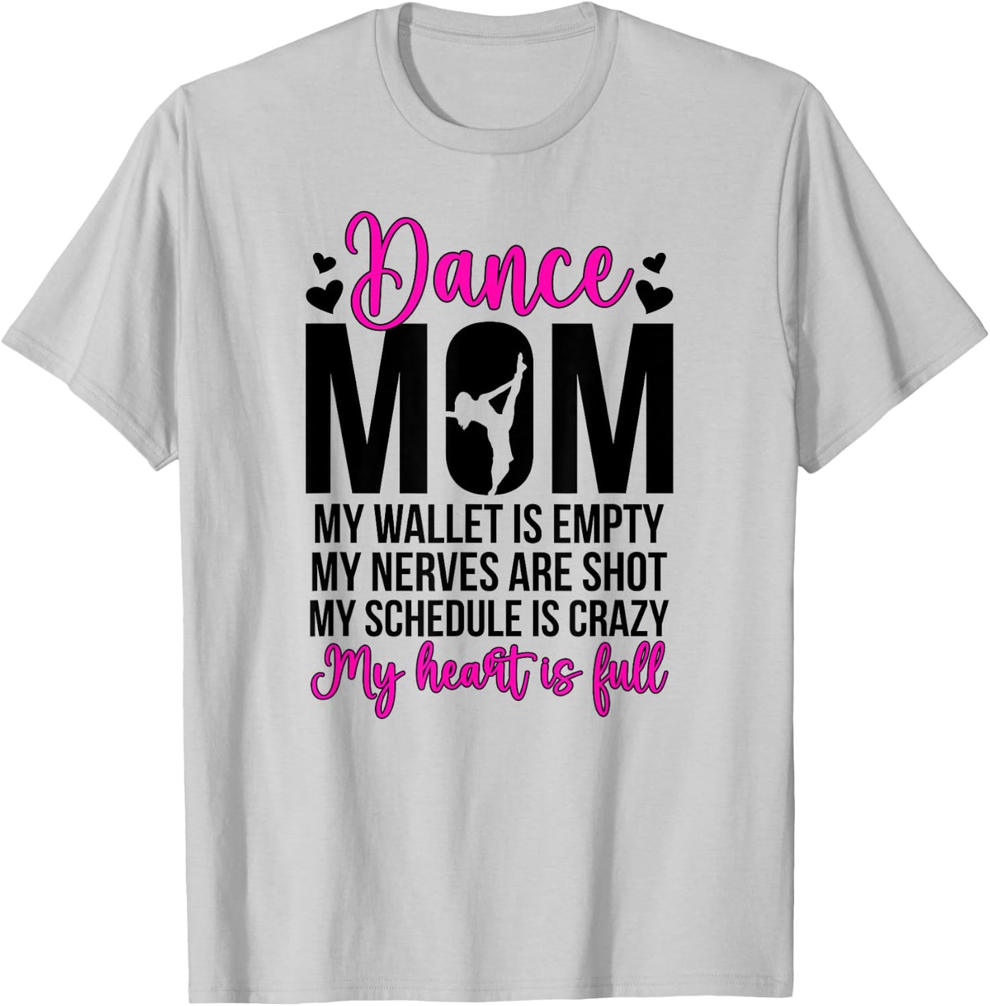 Dance Mom Funny Dancing Mom of A Dancer Mama Dance Mother T-Shirt - T-Shirt | Ash