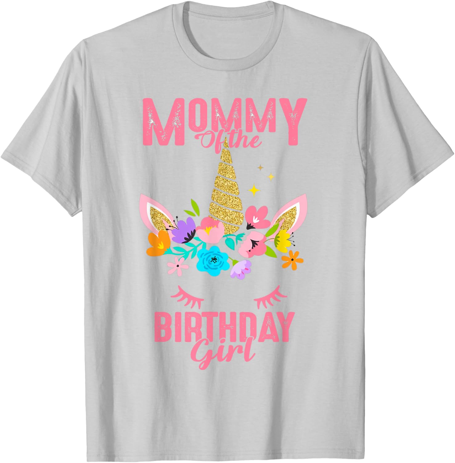 Mommy of the Birthday Girl Cute Unicorn Birthday Matching T-Shirt - T-Shirt | Ash