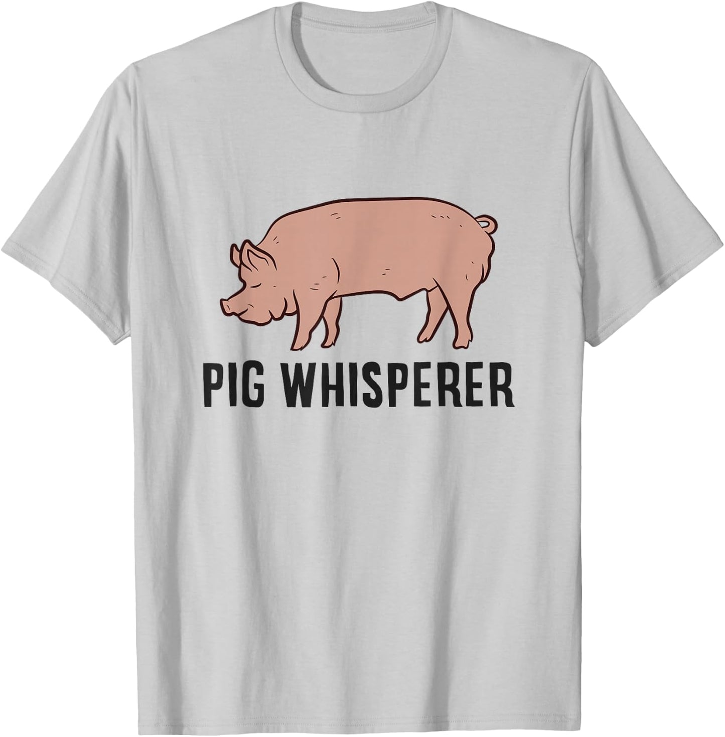 Pig Whisperer Love Pigs Pig Farmer Pig Whisperer T-Shirt - T-Shirt | Ash