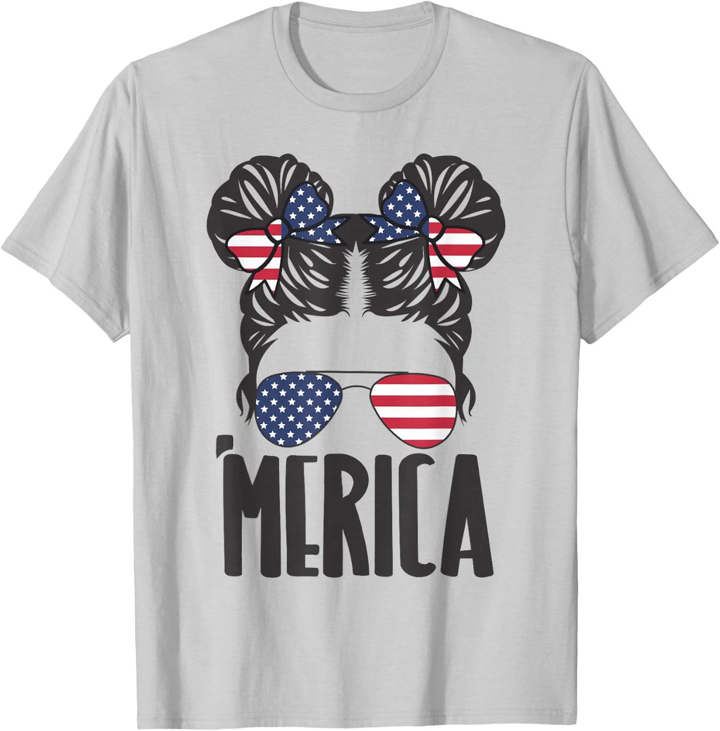 Messy Bun Merica Sunglasses Women Girls USA Flag 4th of July T-Shirt - T-Shirt | Ash