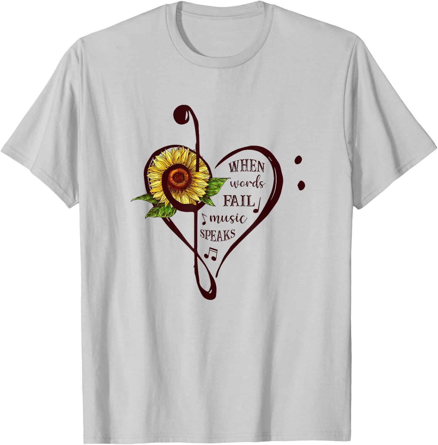 When Words Fail Music Speaks Sunflower Lover Men Women Gift T-Shirt - T-Shirt | Ash