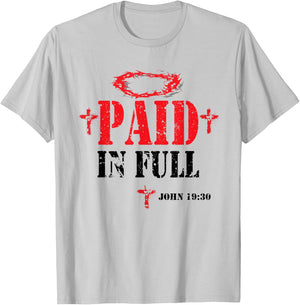 Paid In Full John 19:30 Bible Verse Love Jesus Christian T-Shirt - T-Shirt | Ash