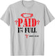 Paid In Full John 19:30 Bible Verse Love Jesus Christian T-Shirt - T-Shirt | Ash