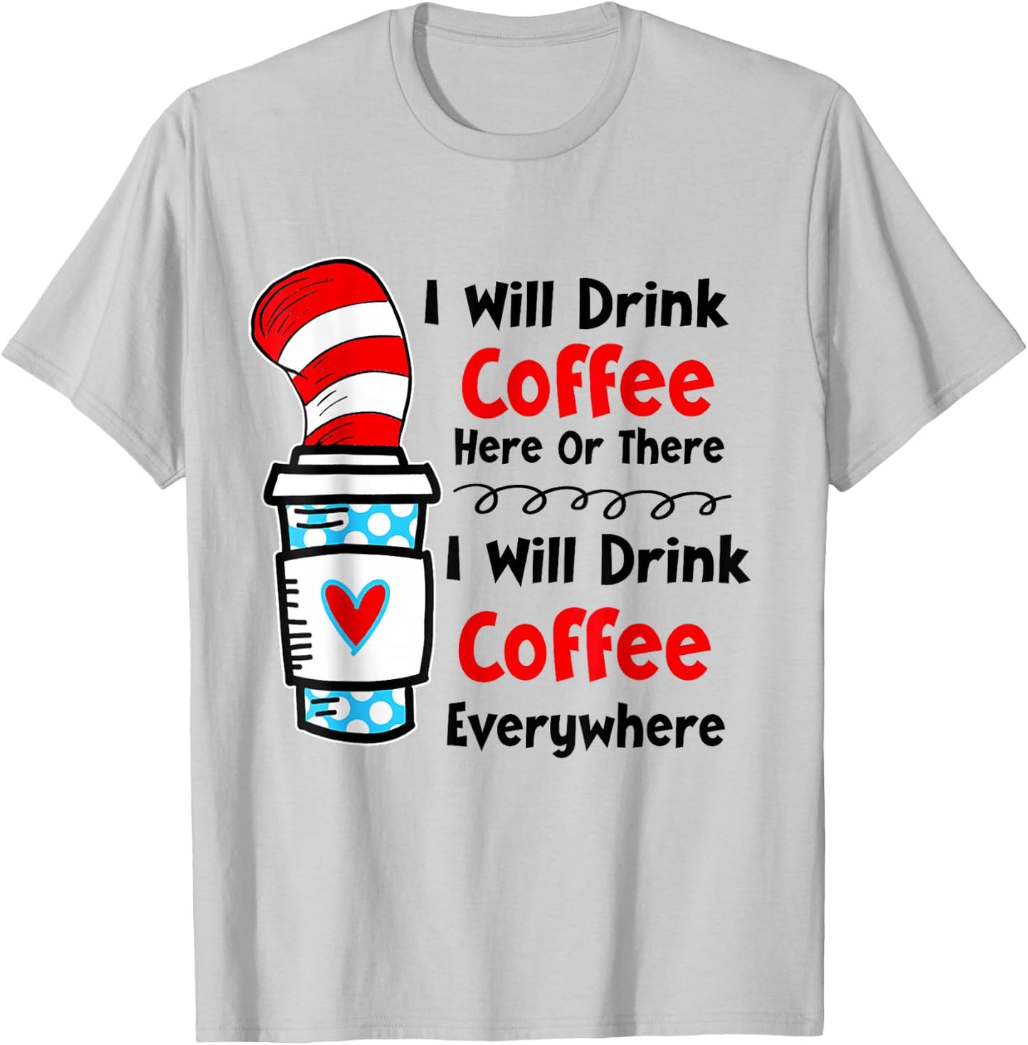 Teaching I Will Drink Coffee Here Or There Funny Teacher T-Shirt - T-Shirt | Ash