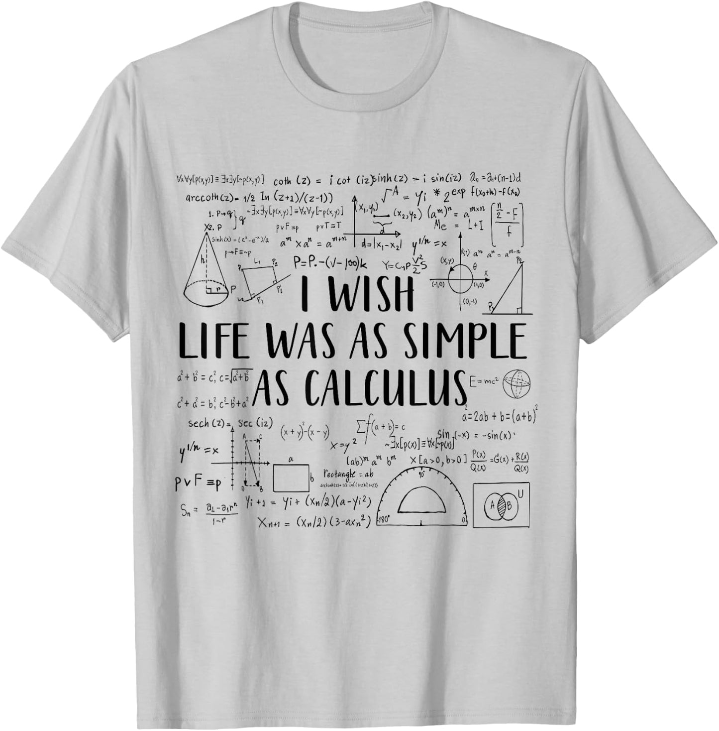 I Wish Life Was As Simple As Calculus Funny Math Lover T-Shirt - T-Shirt | Ash