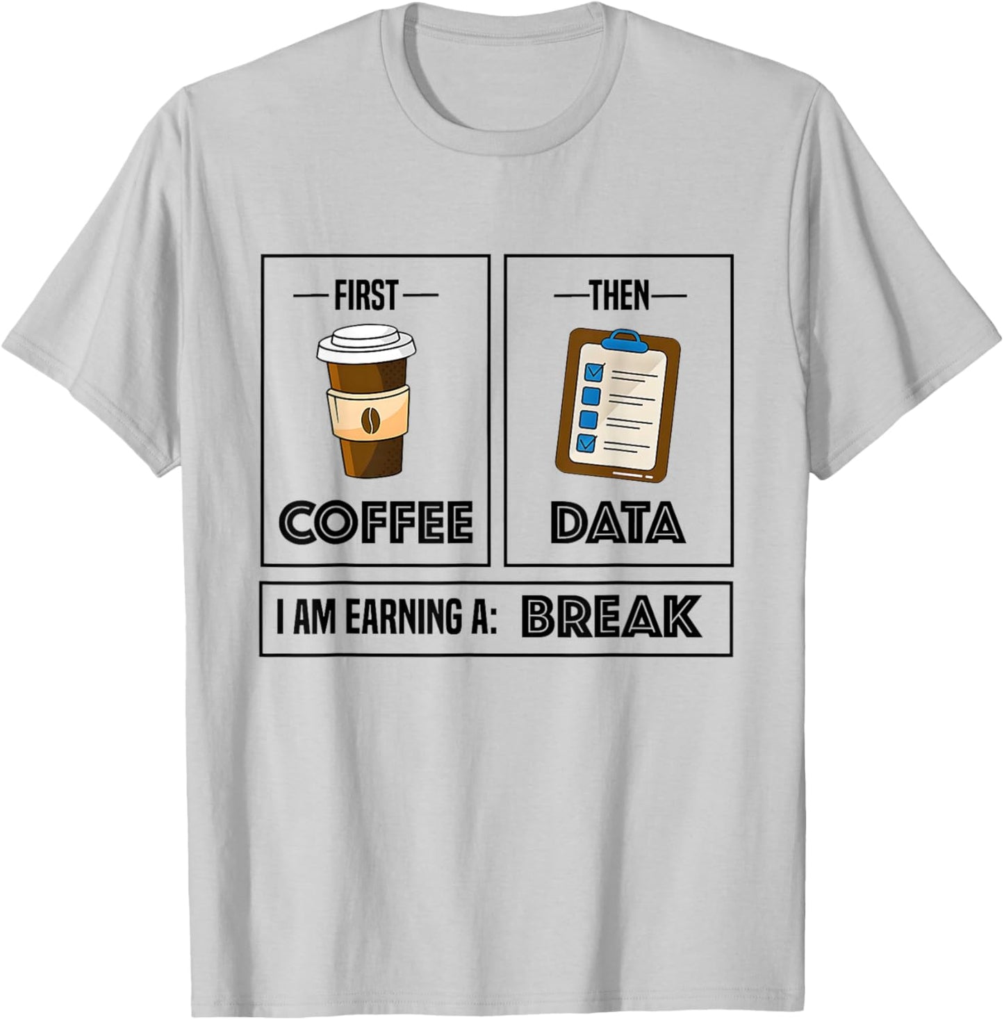 First Coffee Then Data Earning A Break Coffee Sped Teacher T-Shirt - T-Shirt | Ash