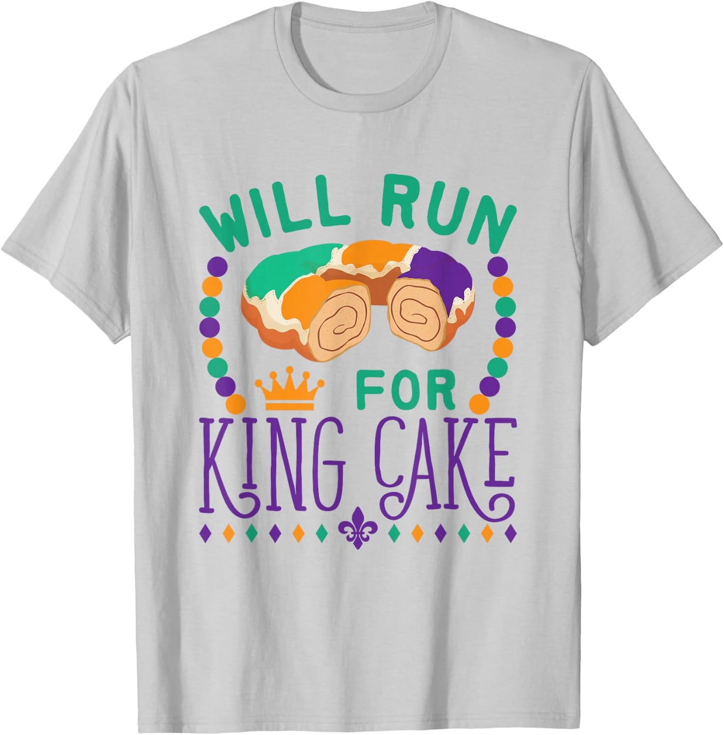 Mardi Gras Running Funny Will Run for King Cake Runner T-Shirt - T-Shirt | Ash