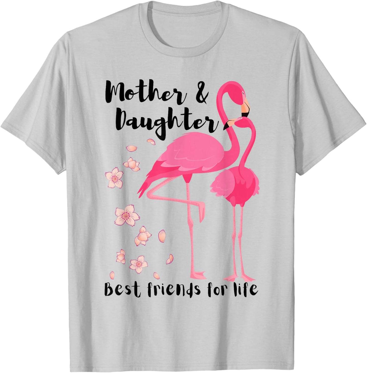 Mother And Daughter Best Friends For Life Pink Flamingo Mom T-Shirt - T-Shirt | Ash