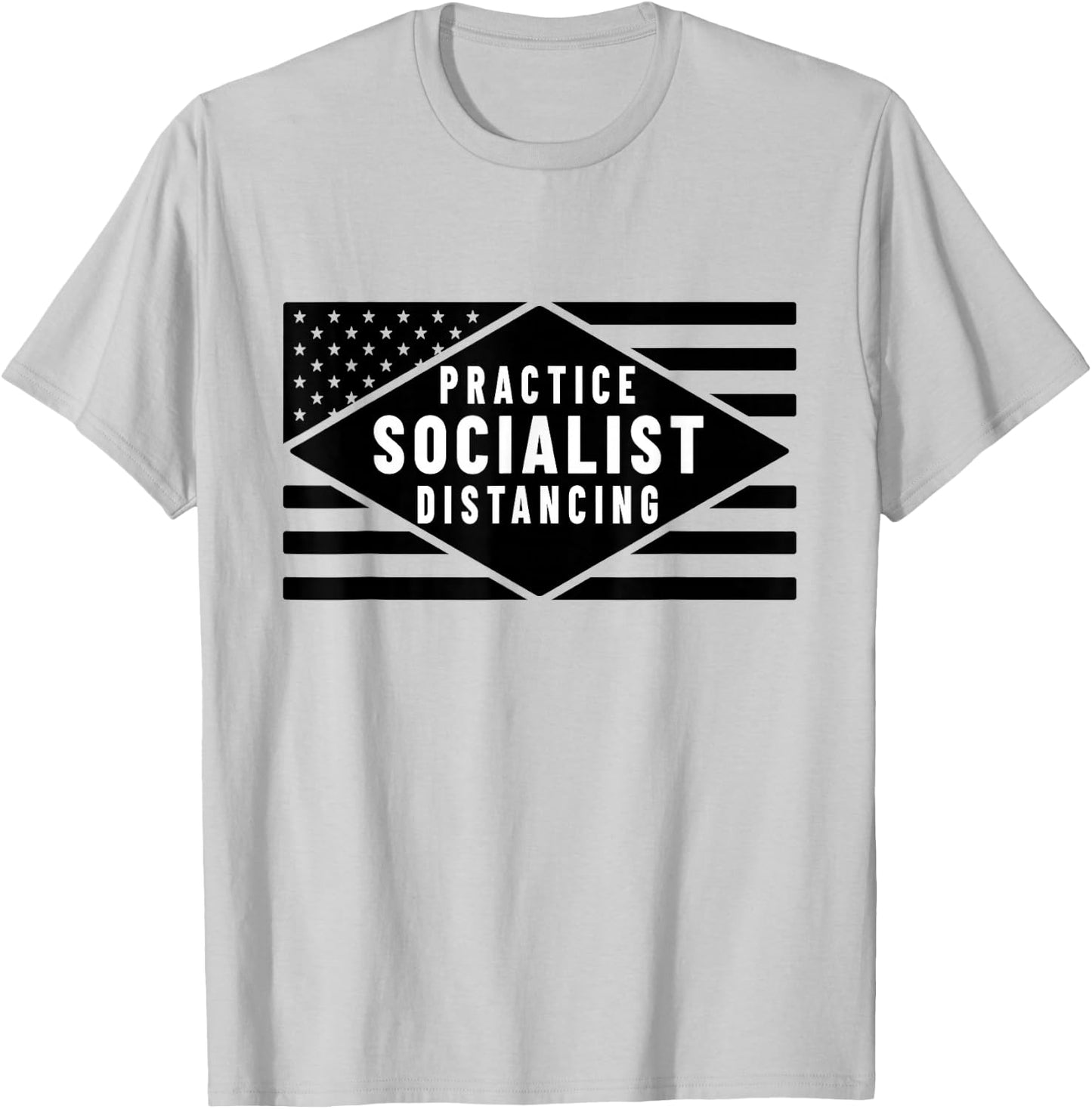 Practice Socialist Distancing - Anti-Socialism Quote T-Shirt - T-Shirt | Ash
