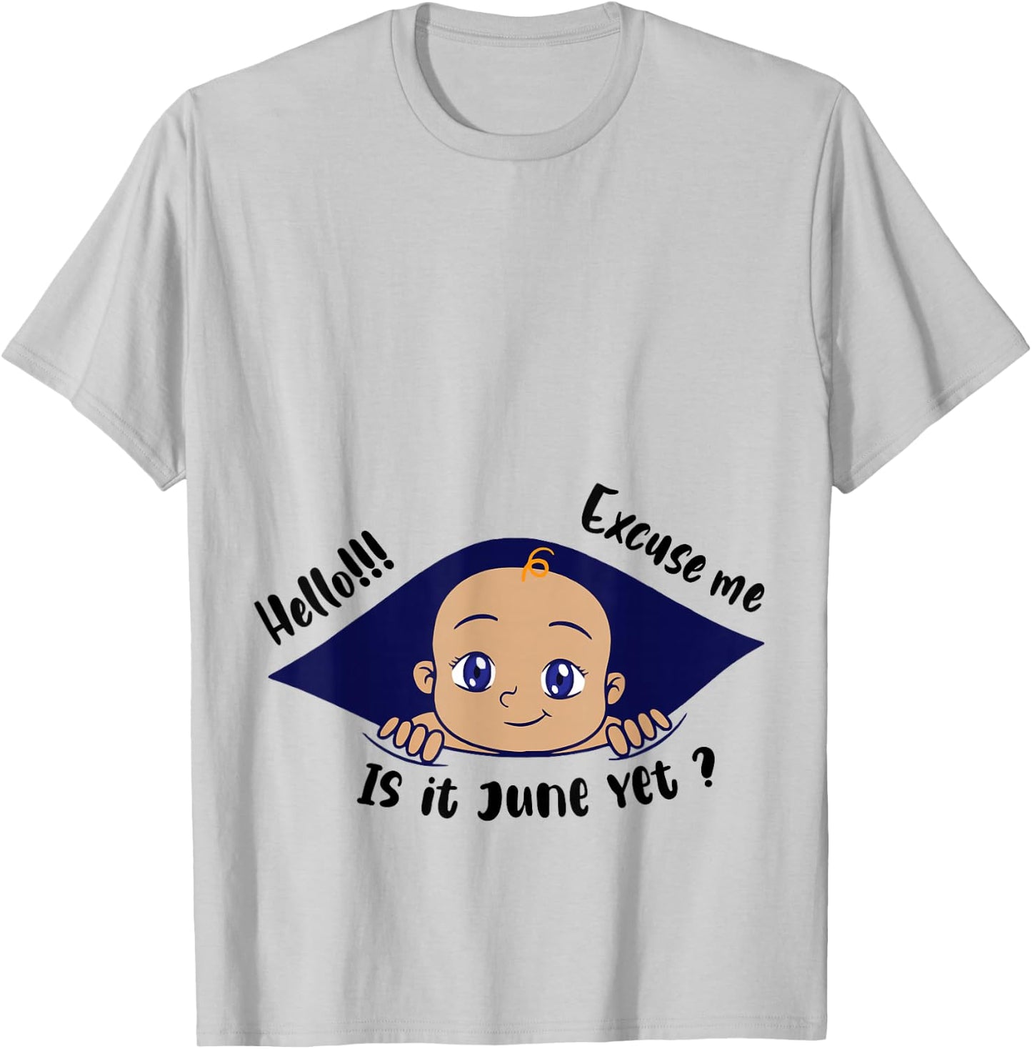 Excuse Me Is It June Yet Pregnancy Baby Announcement T-Shirt - T-Shirt | Ash